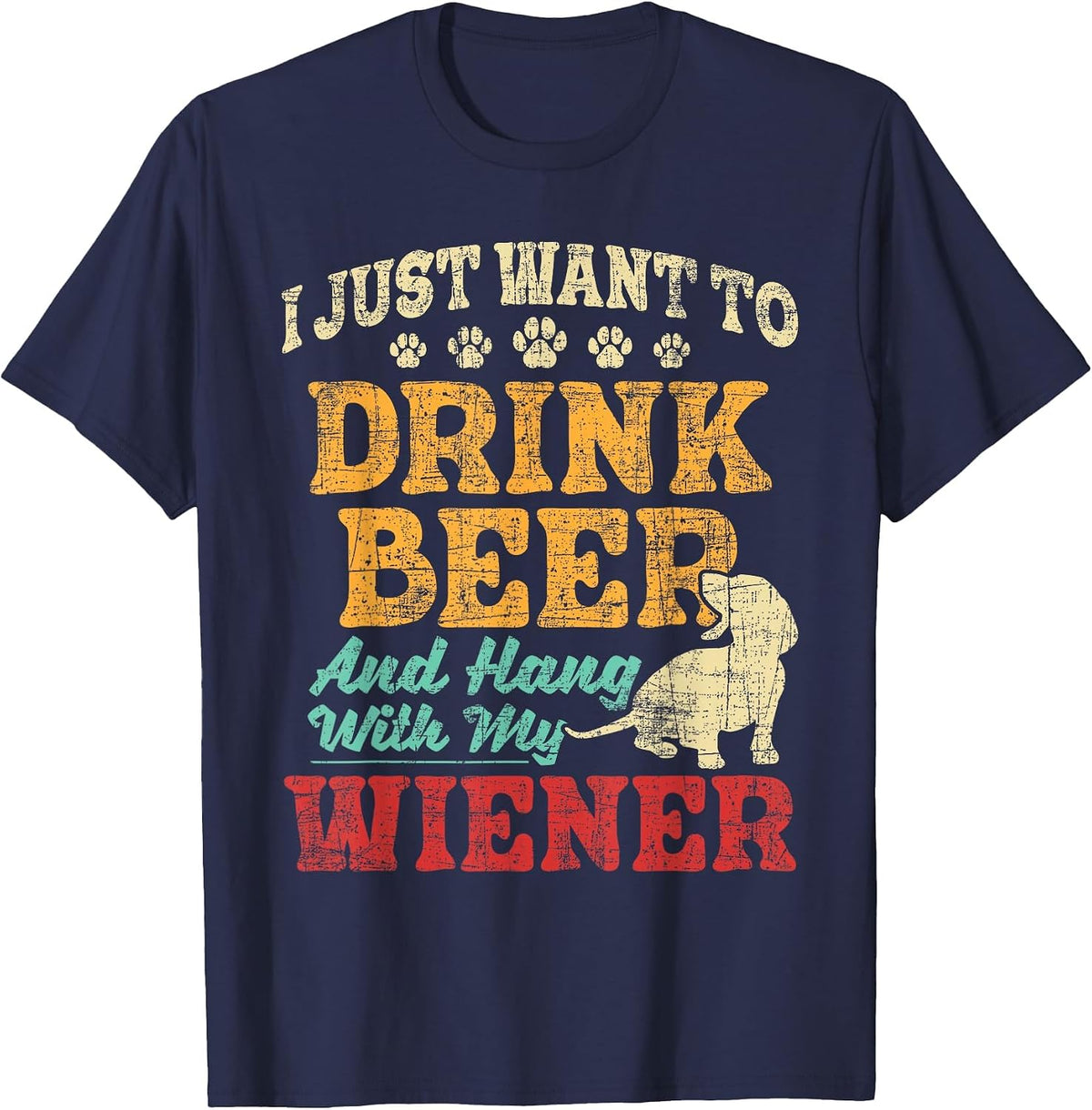 Ich Want nur Bier Trinken und mit Wiener hängen - Dachshund T-Shirt - Navy Blue