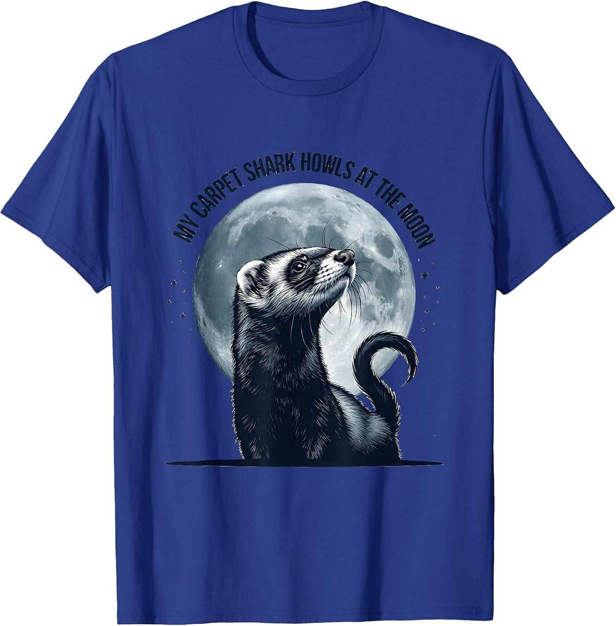 Men's My Carpet Shark Howls at the Moon Funny Ferret Lover Pet T-Shirt - Royal Blue
