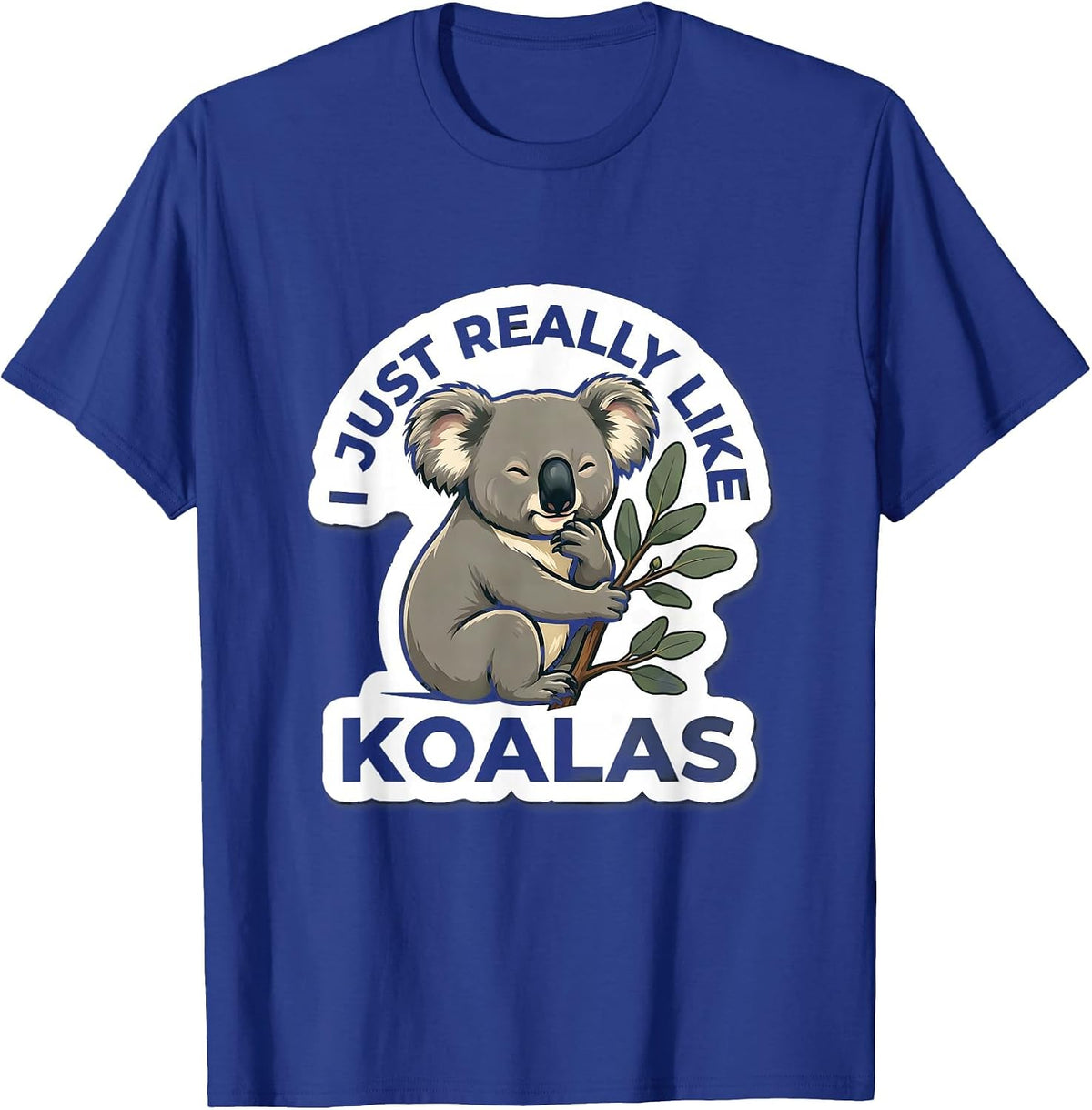 Men's I Just Really Like Koalas Funny Koala Lover Animal Humor T-Shirt - Royal Blue