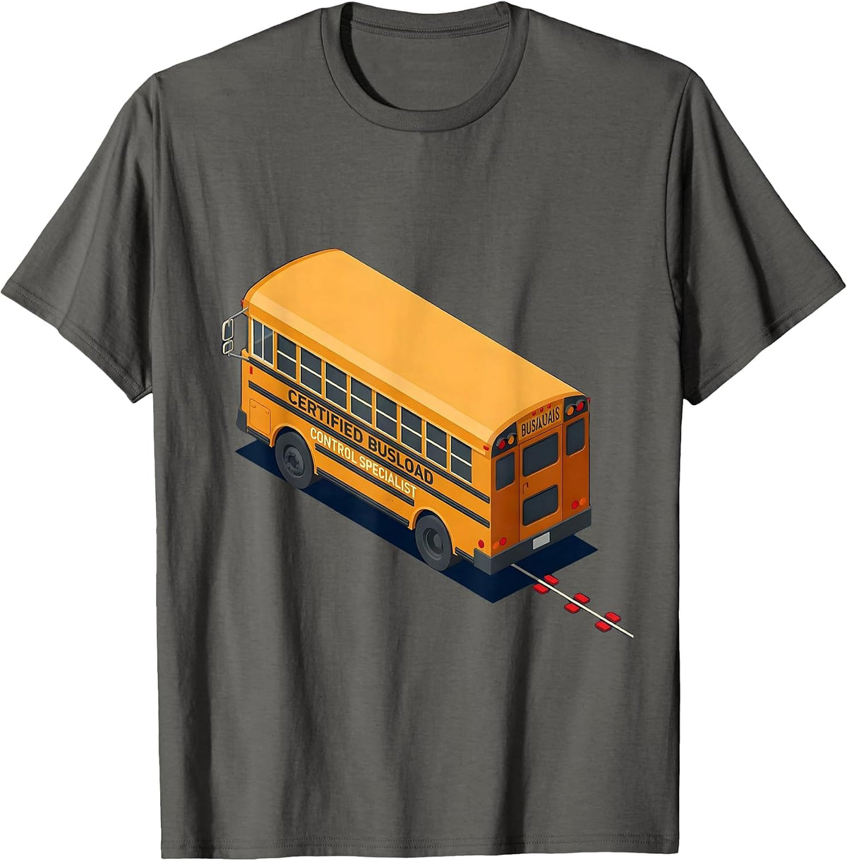 Certified Busload Control Specialist Funny School Bus Driver T-Shirt - Asphalt Grey