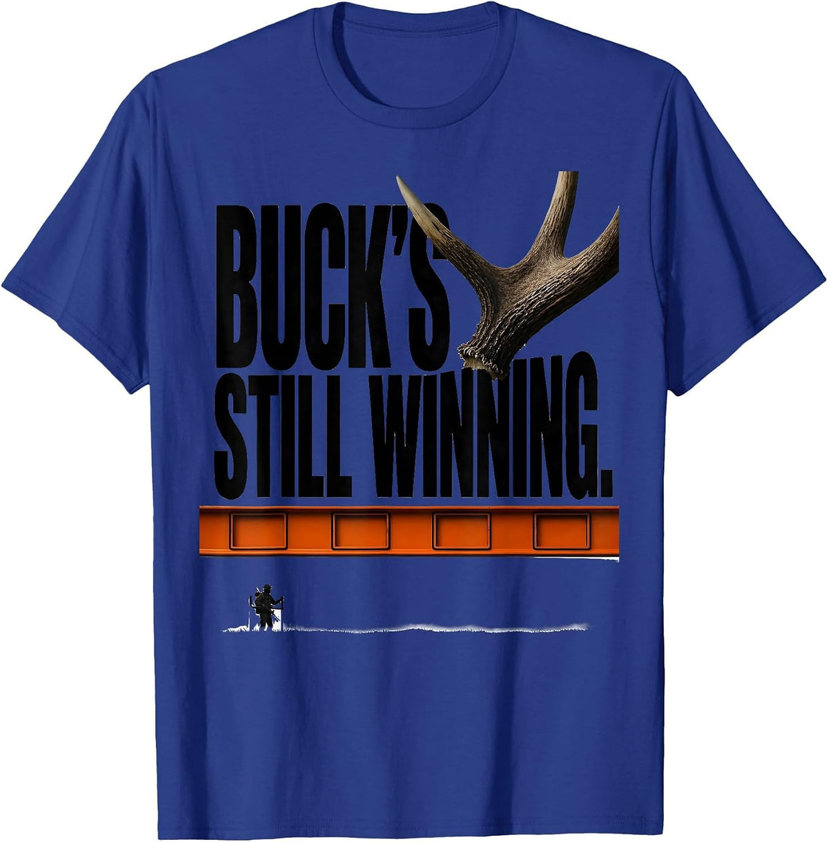Buck's Still Winning Funny Hunting Dad Deer Hunter Humor T-Shirt - Royal Blue
