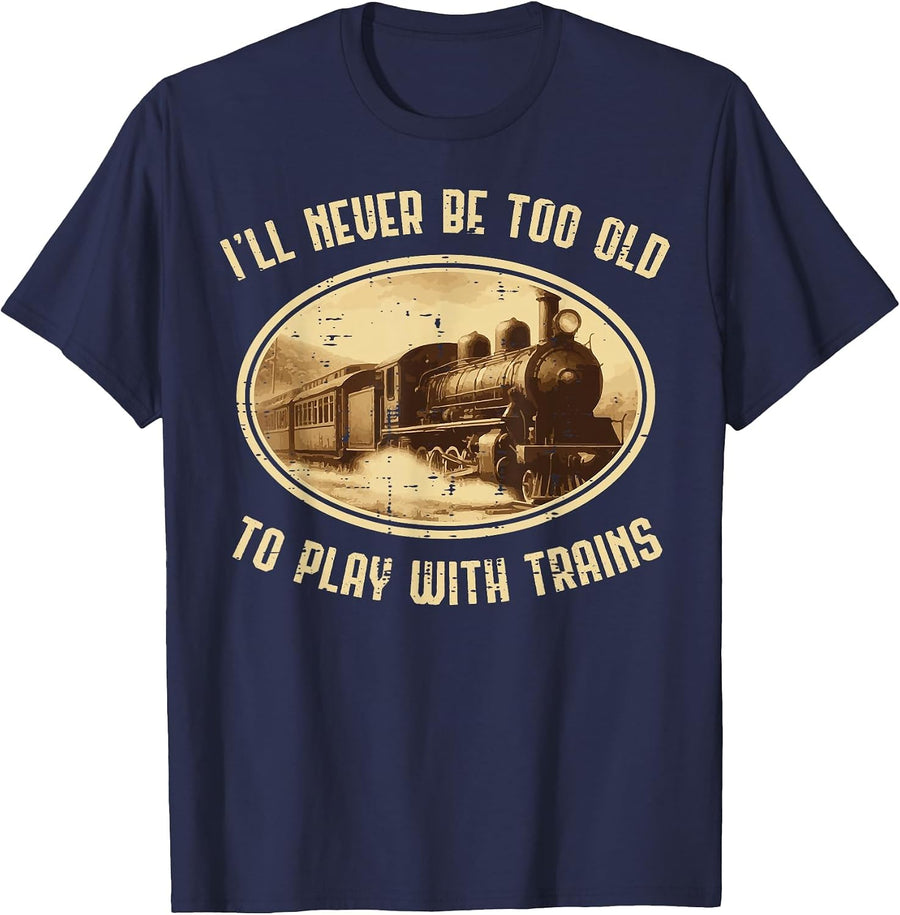 Never Old Play Trains Funny Locomotive Men Boys Kids Teens T-Shirt - Navy Blue