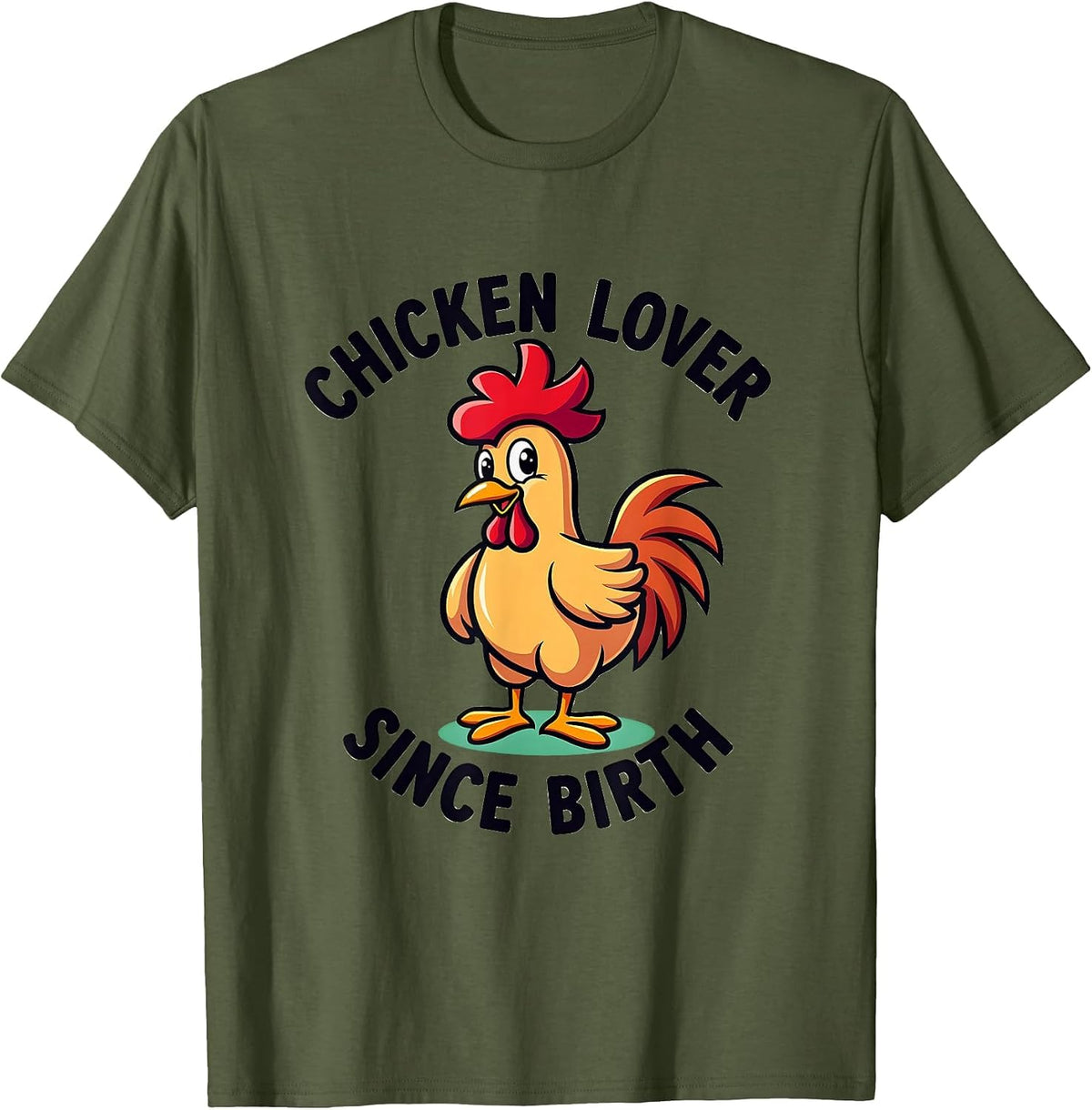 Chicken Lover Since Birth Funny Poultry Design T-Shirt - Olive Green