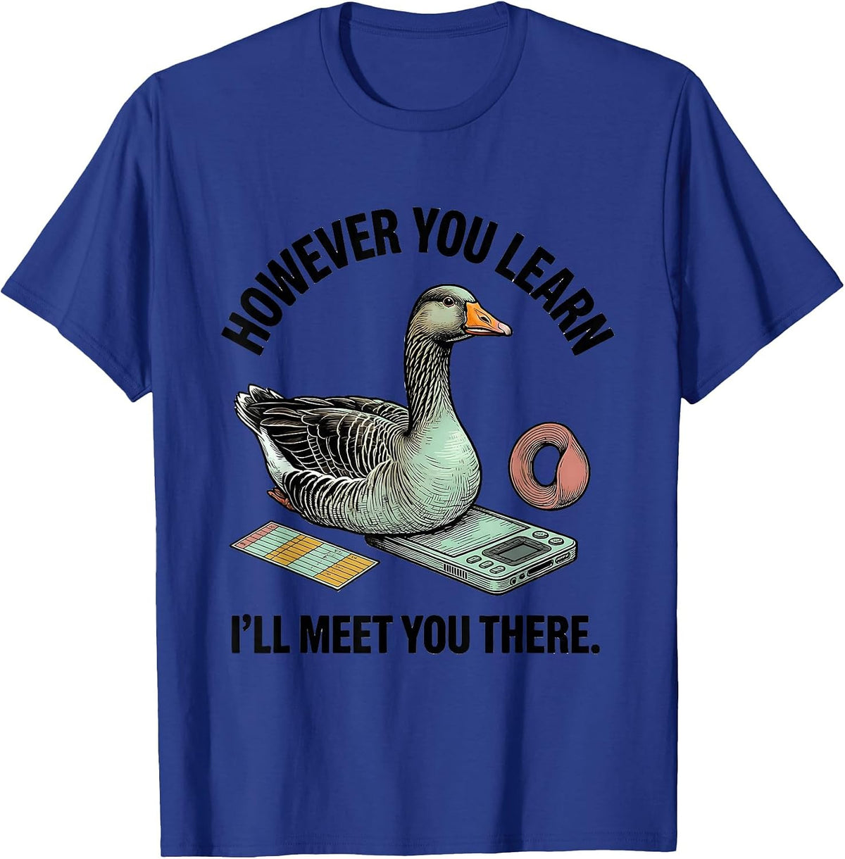 Men's However You Learn, I'll Meet You There Funny Special T-Shirt - Royal Blue
