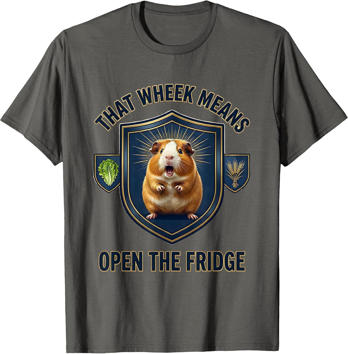 That Wheek Means Open The Fridge Cute Guinea Pig Lover Humor T-Shirt - Asphalt Grey