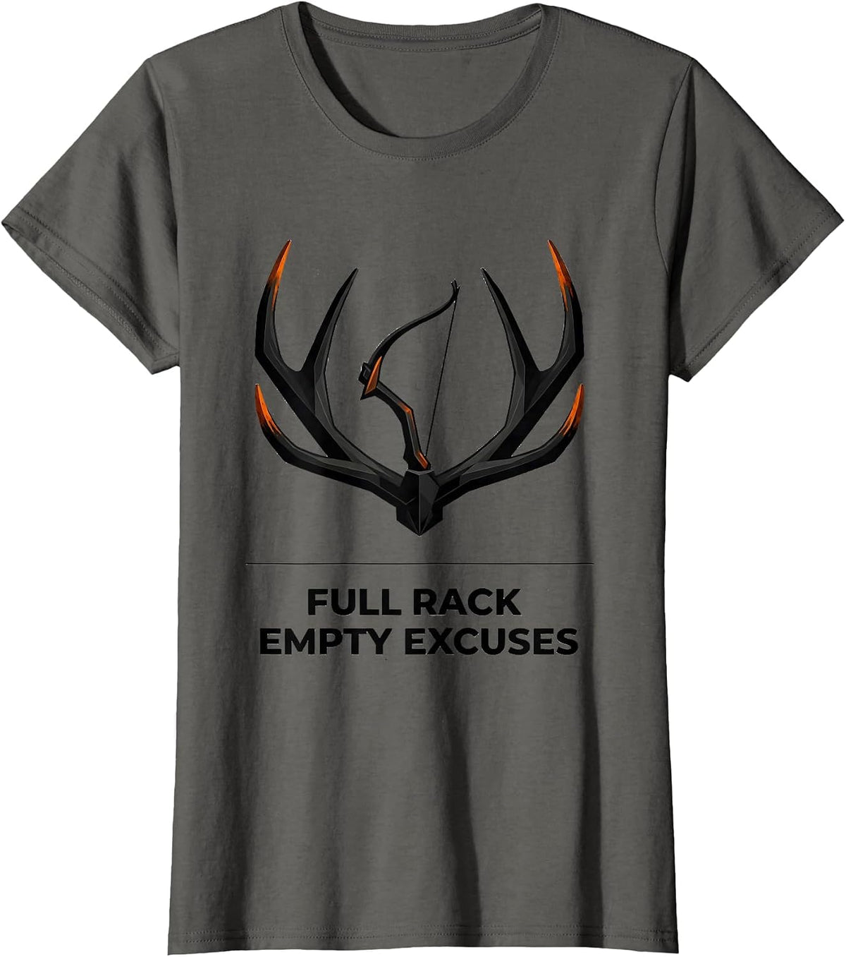 Women's Full Rack Empty Excuses Funny Deer Hunting Hunter Dad Gift T-Shirt - Asphalt Grey