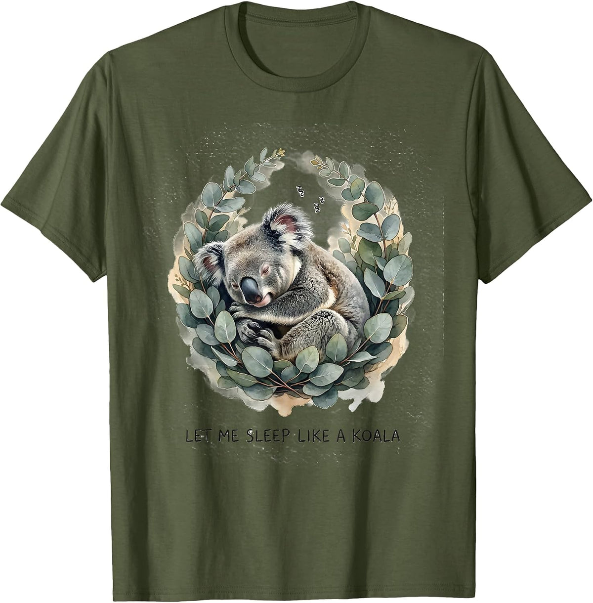 Let Me Sleep Like A Koala Funny Koala Lover Gift Watercolor T-Shirt - Olive Green
