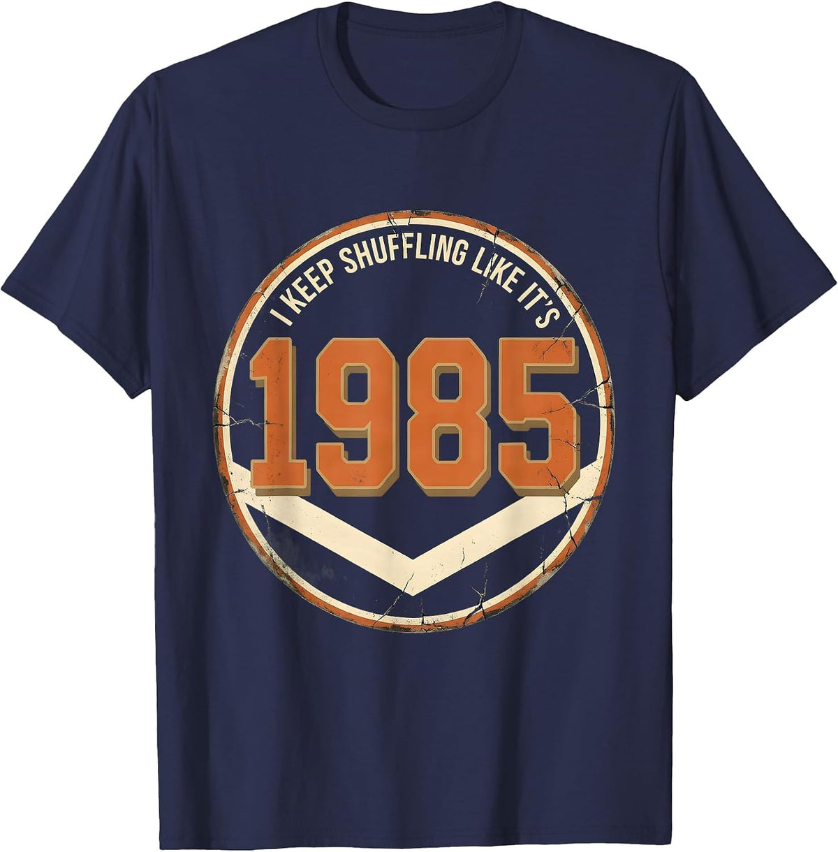 Men's I Keep Shuffling Like It's 1985 Vintage Retro Funny T-Shirt - Navy Blue