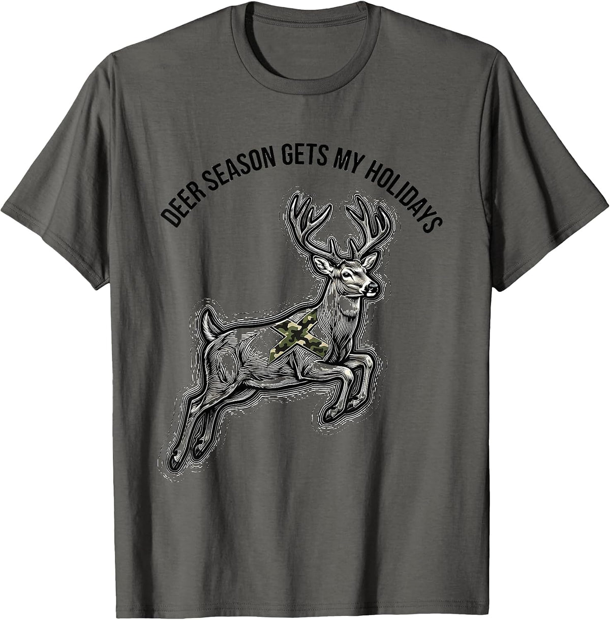 Deer Season Gets My Holidays Funny Hunting Dad Gift T-Shirt - Asphalt Grey