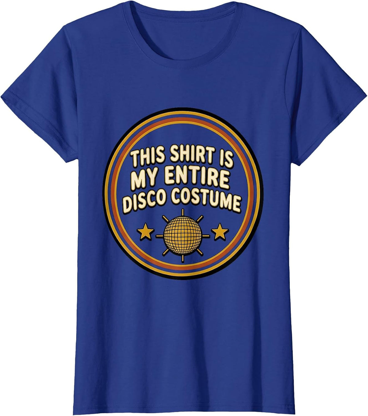 Women's This Shirt Is My Entire Disco Costume Retro Vintage Disco T-Shirt - Royal Blue
