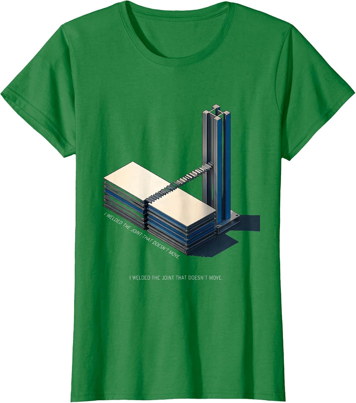 I Welded The Joint That Doesn't Move Funny Welder Metal T-Shirt - Kelly Green