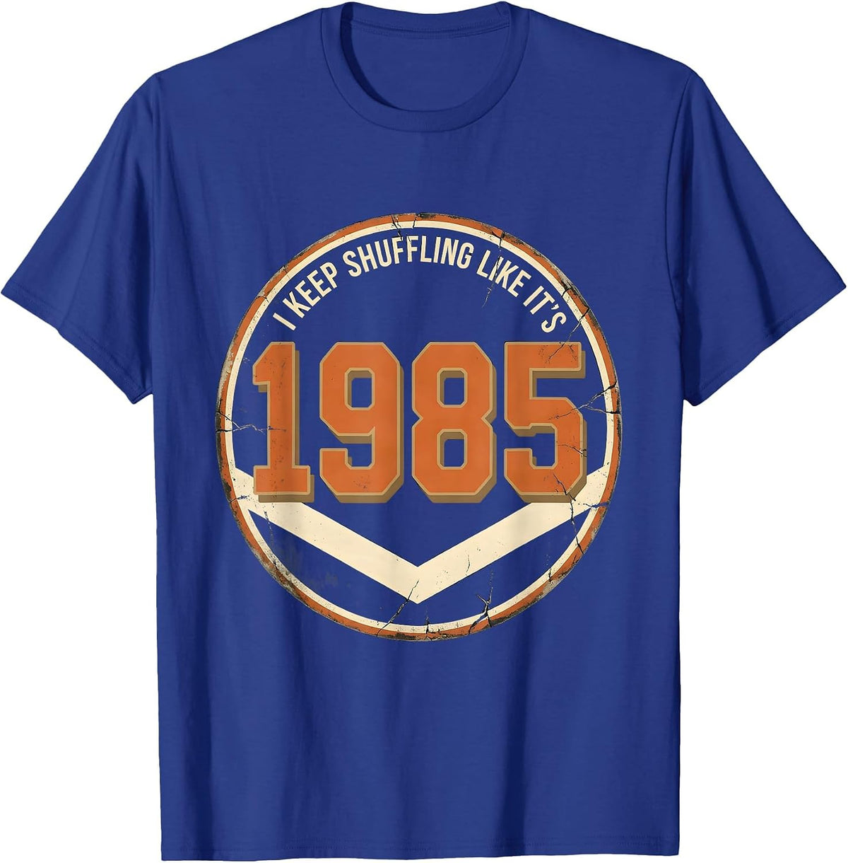 Men's I Keep Shuffling Like It's 1985 Vintage Retro Funny T-Shirt - Royal Blue