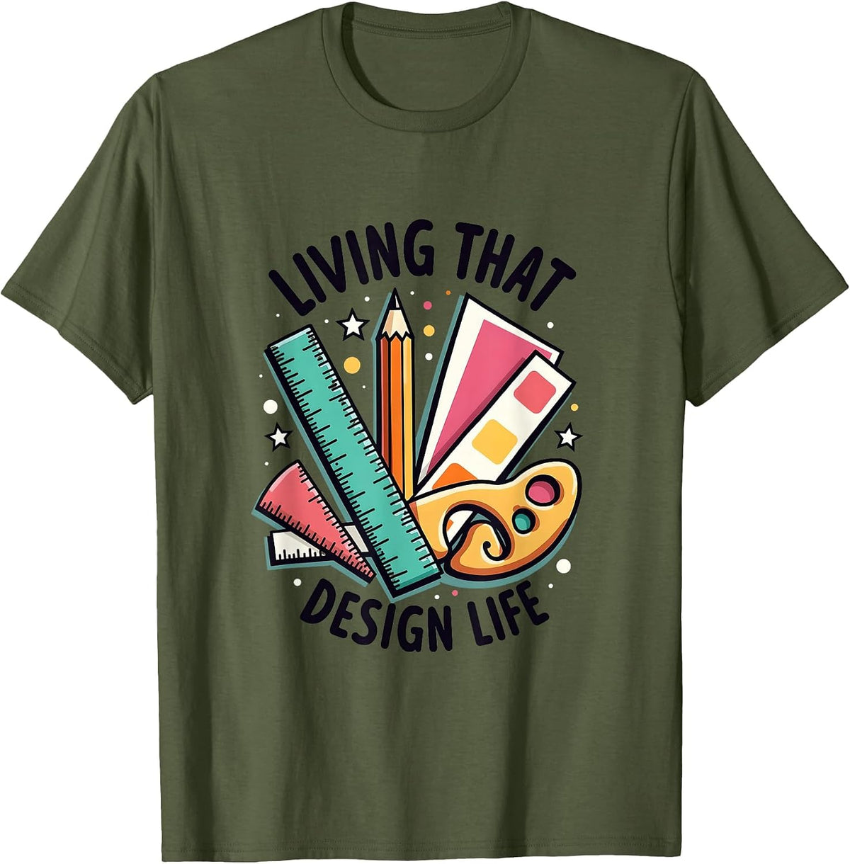 Living That Design Life Creative Graphic T-Shirt - Olive Green