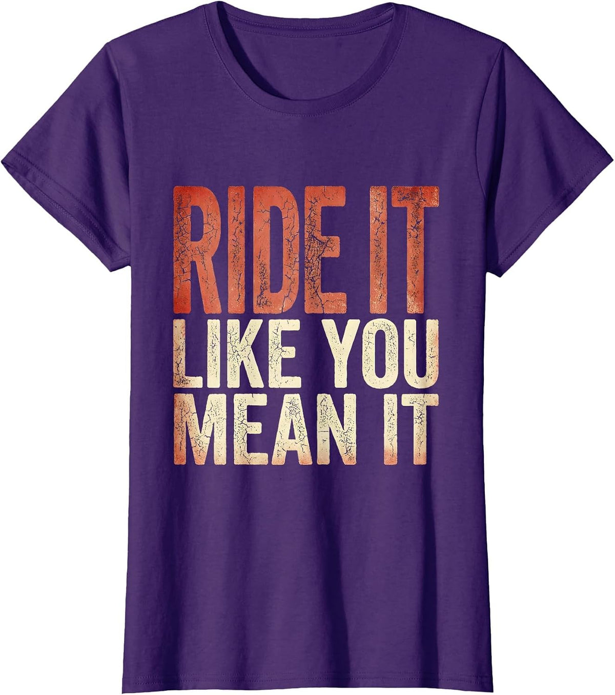 Women's Ride It Like You Mean It Cowgirl Design T-Shirt - Purple