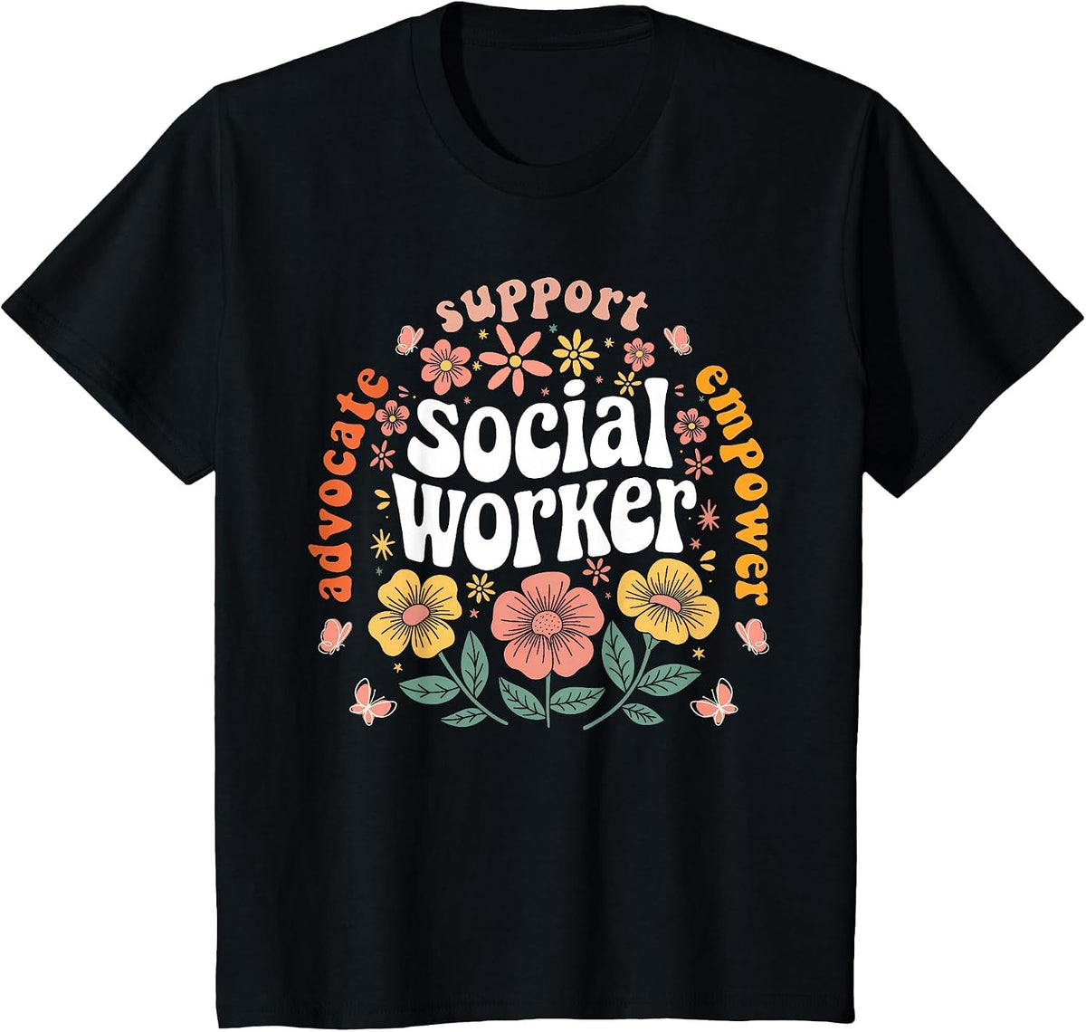 Social Worker Appreciation Flower Social Work Month 2025 T-Shirt - Black