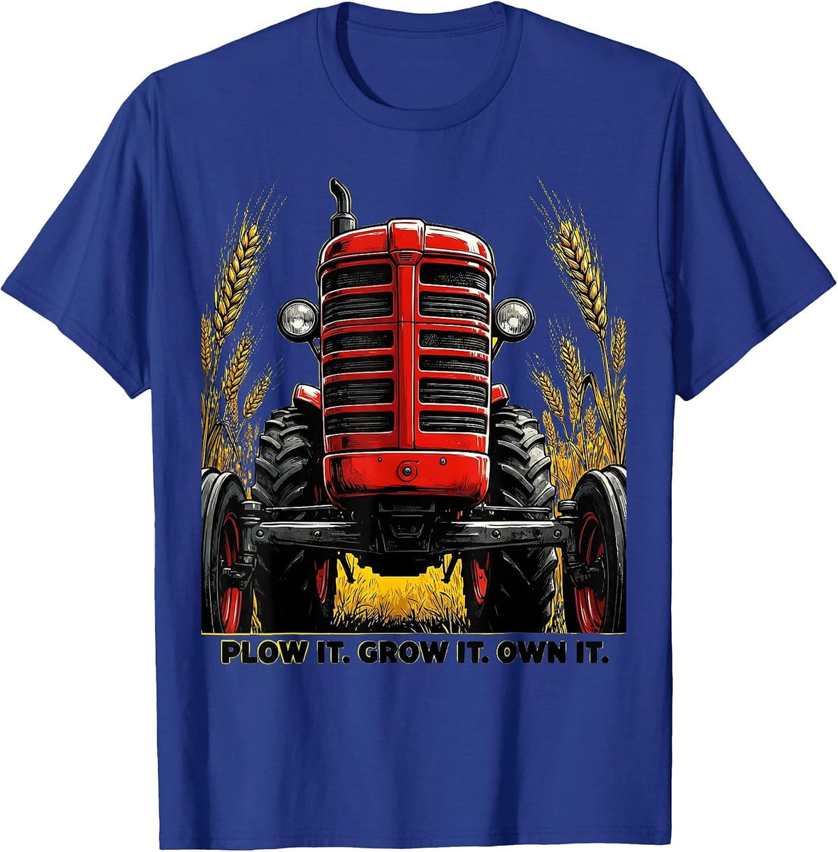 Plow It. Grow It. Own It. Vintage Tractor Design T-Shirt - Royal Blue
