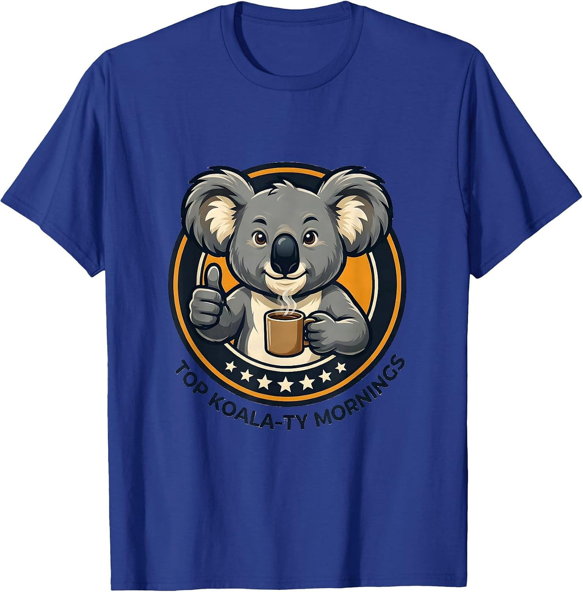 Top Koala-ty Mornings Funny Koala Pun Animal Lover Gift T-Shirt - Royal Blue