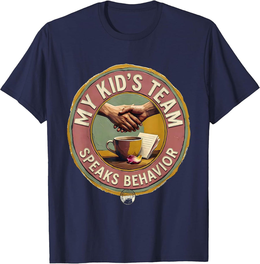 My Kid's Team Speaks Behavior Funny ABA Therapist RBT T-Shirt - Navy Blue