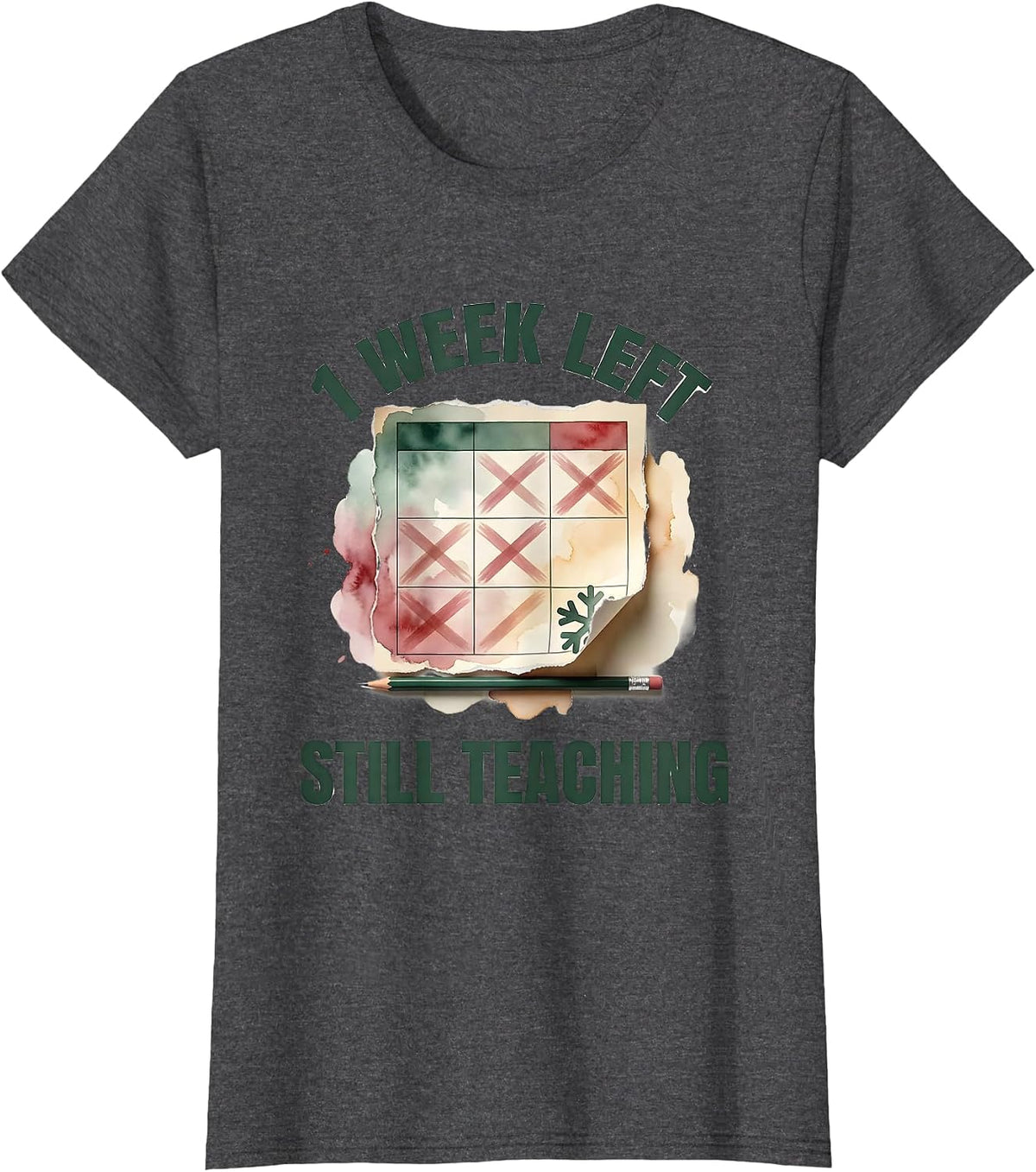 Women's 1 Week Left Still Teaching Funny Teacher Christmas Break T-Shirt - Dark Heather Grey