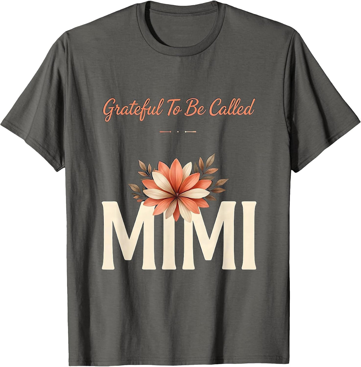 Grateful To Be Called Mimi Sentimental Grandma Gift T-Shirt - Asphalt Grey