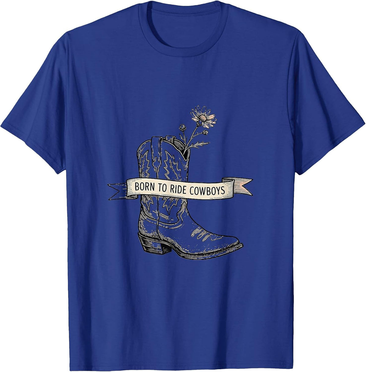 Born to Ride Cowboys Western Cowgirl Design T-Shirt - Royal Blue