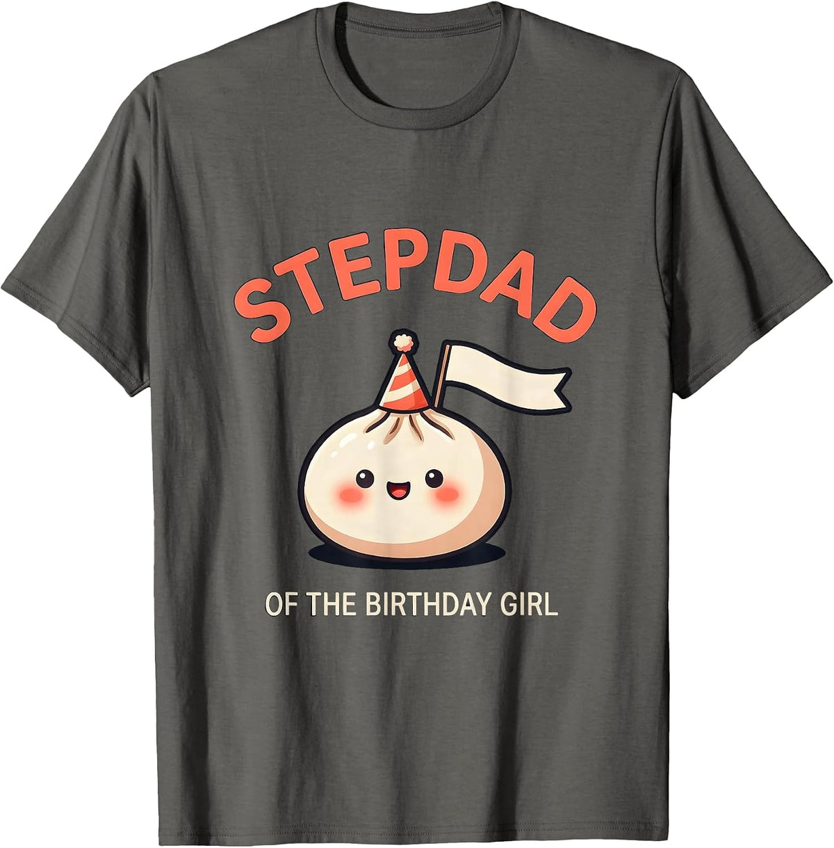 Stepdad Of The Birthday Girl Cute Kawaii Dumpling Birthday T-Shirt - Asphalt Grey