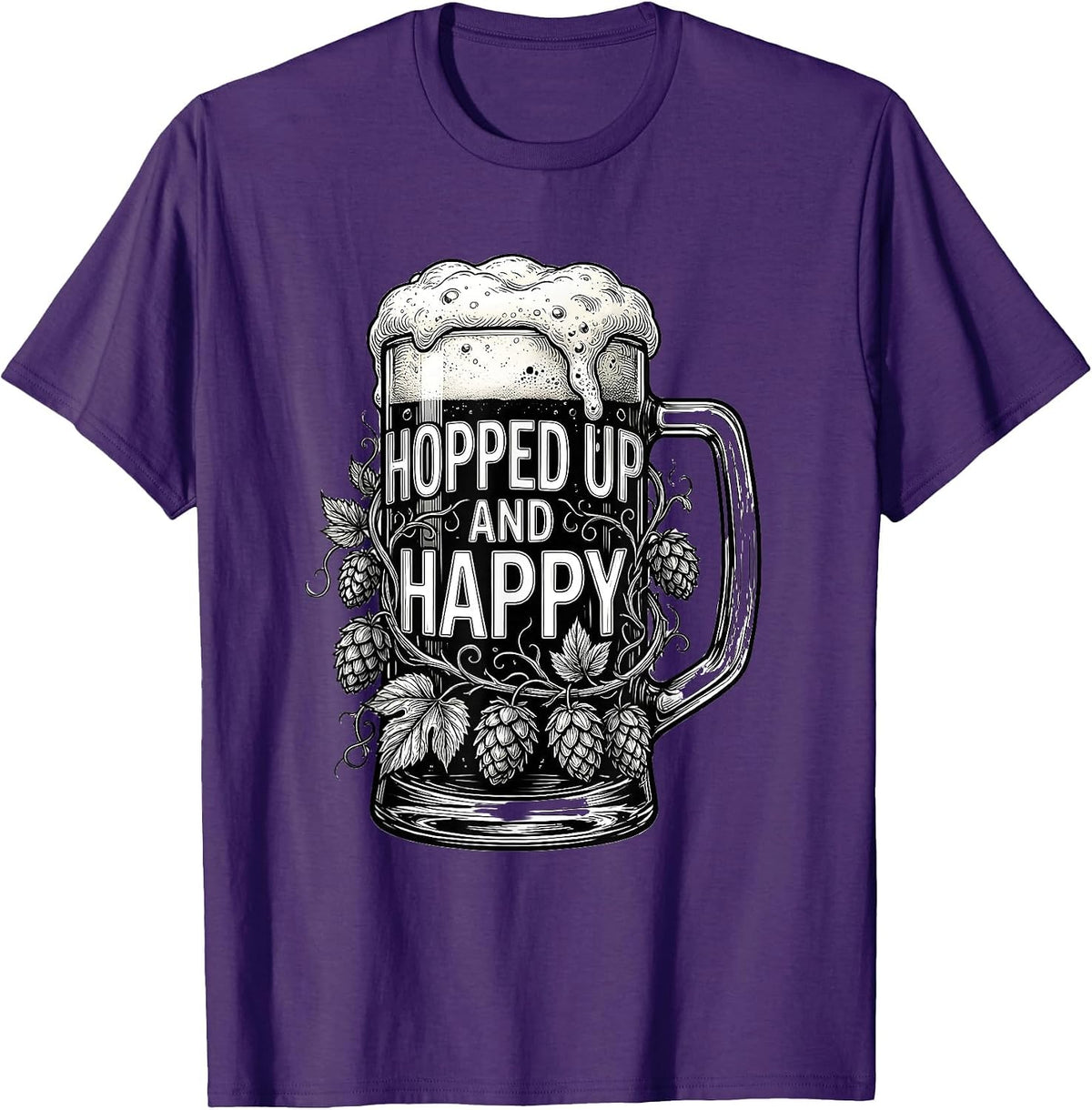 Hopped Up and Happy Craft Beer Design T-Shirt - Purple