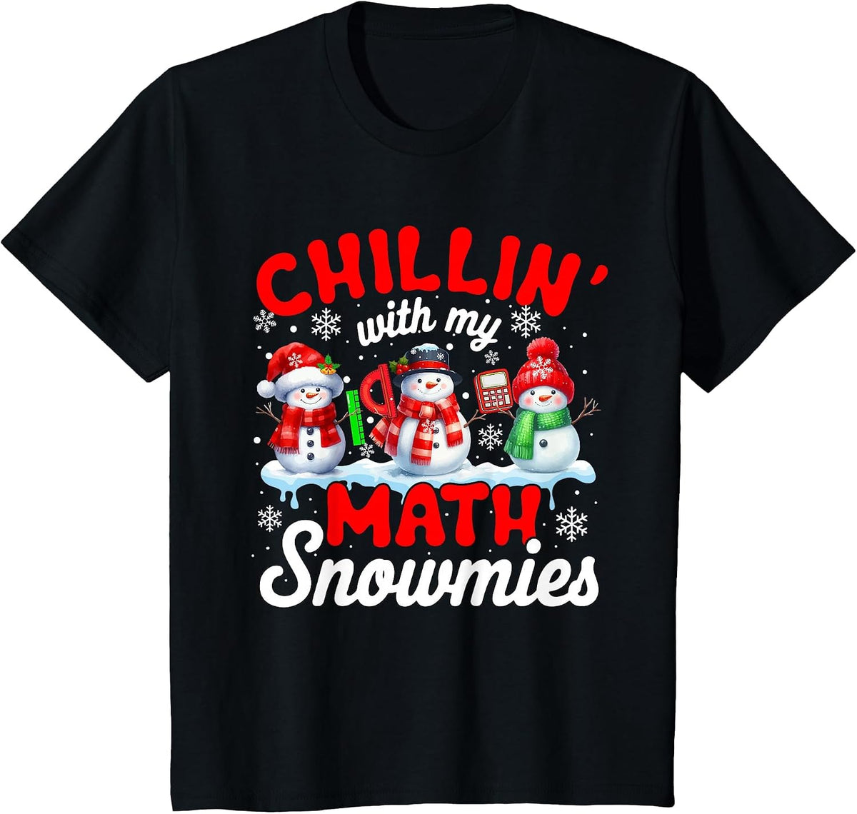 Chillin' with My Math Snowmies Snowmen Teacher Team T-Shirt - Black