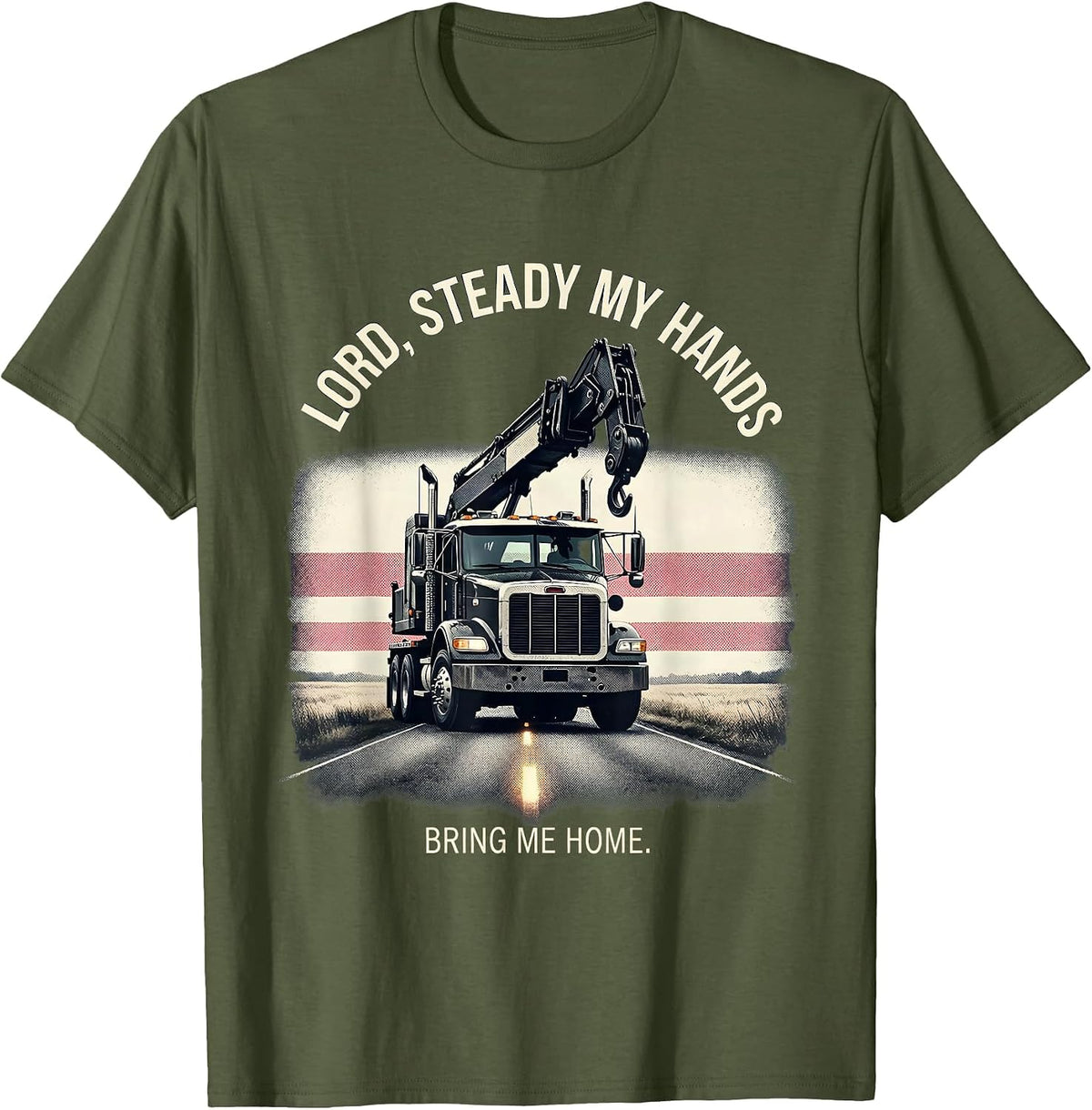 Lord Steady My Hands Bring Me Home Patriotic American Flag T-Shirt - Olive Green