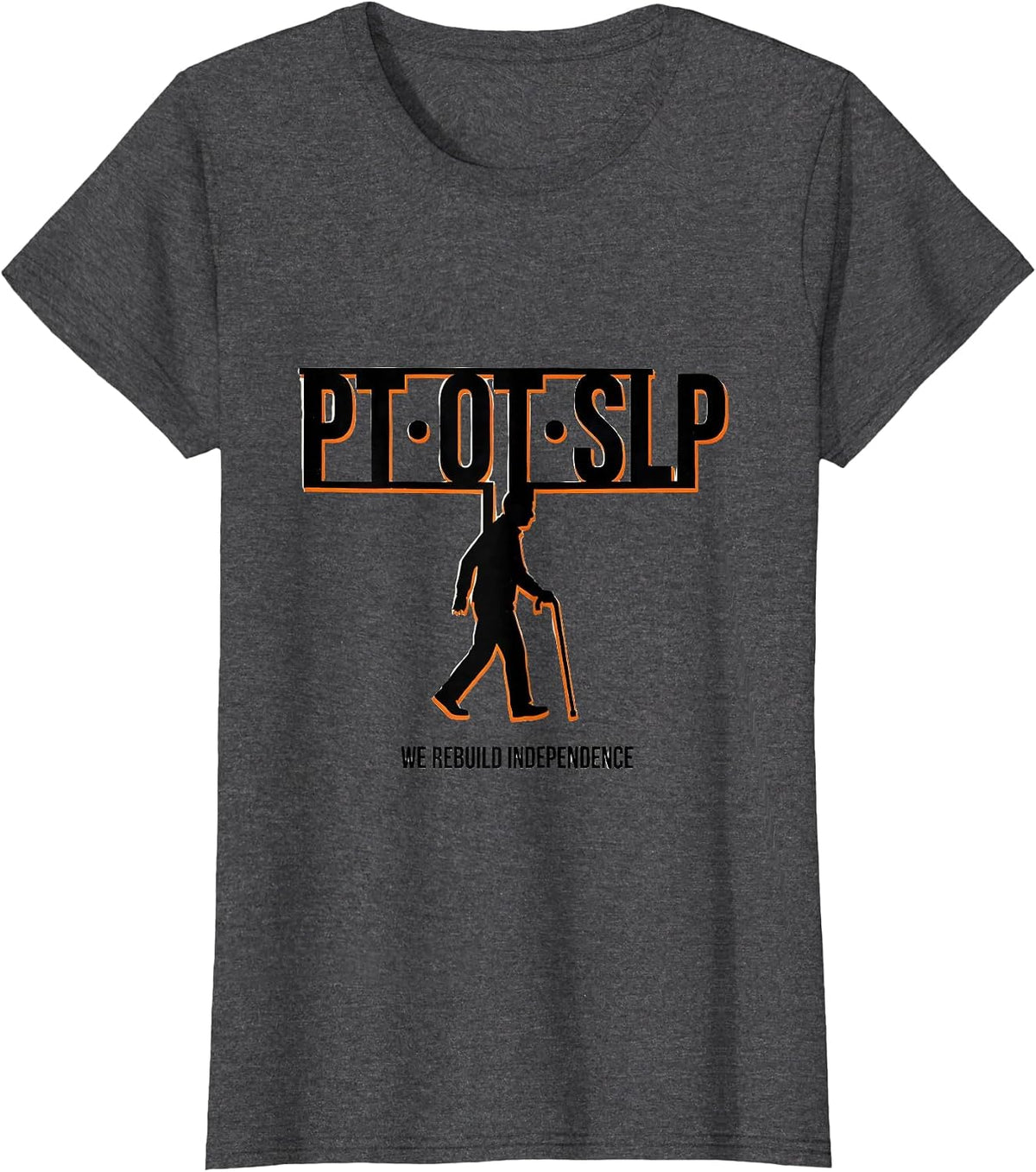Women's We Rebuild Independence Stencil Graphic Physical Therapist T-Shirt - Dark Heather Grey
