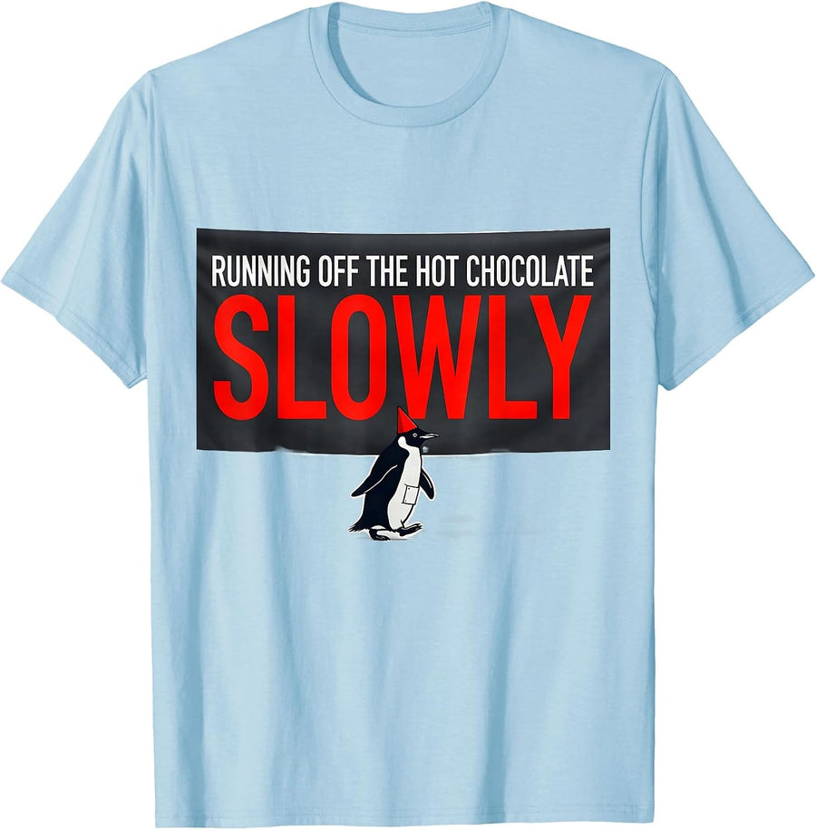 Men's Running Off The Hot Chocolate, Slowly Funny Christmas 5K Run T-Shirt - Baby Blue