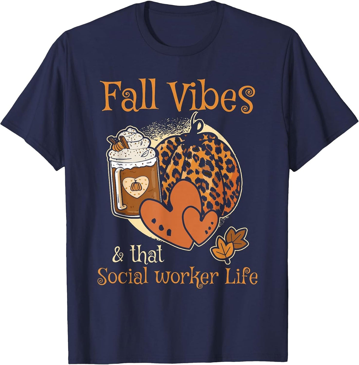 Fall Vibes that Social Worker Life MSW DSW Thanksgiving T-Shirt - Navy Blue
