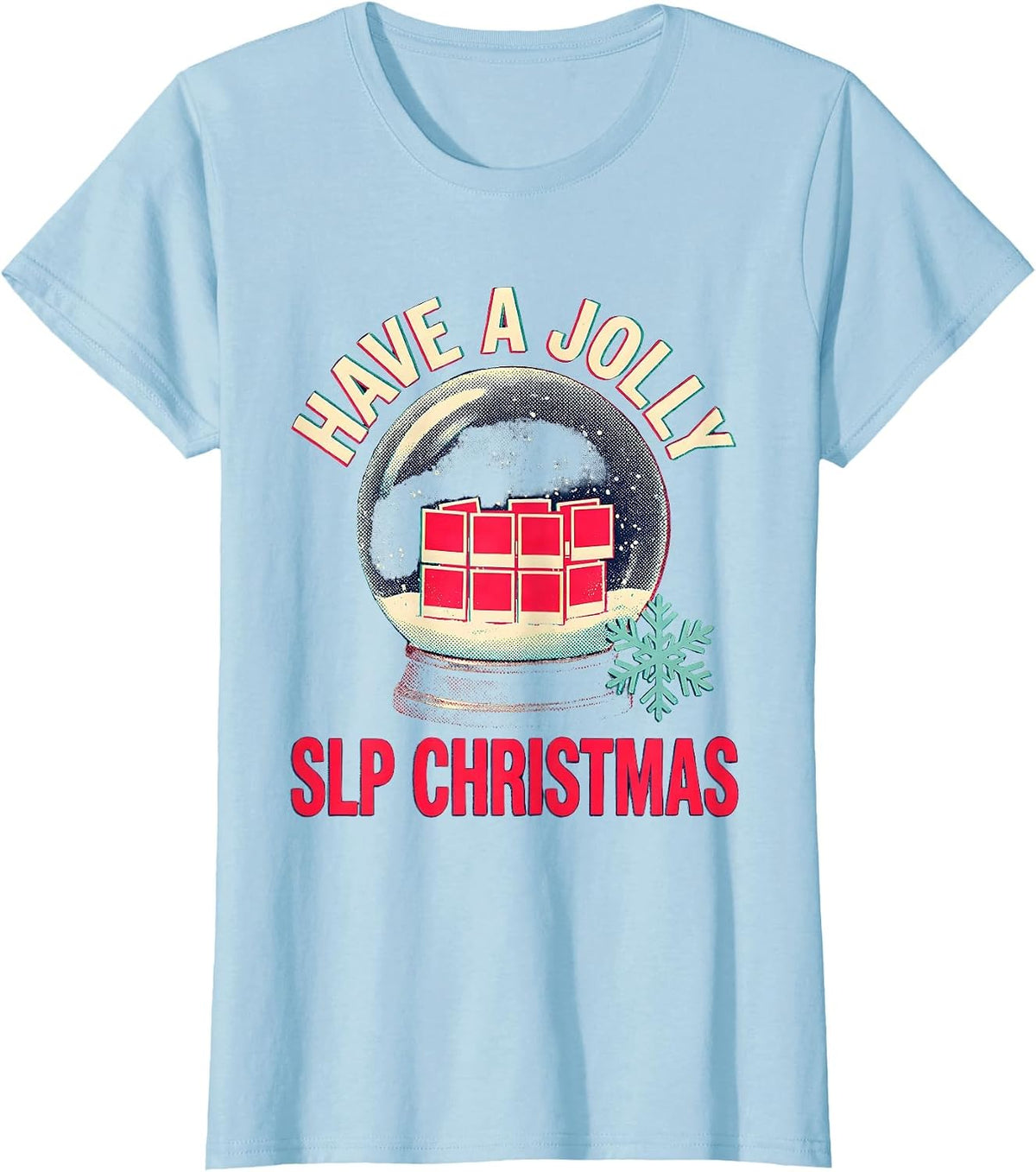 Have a Jolly SLP Christmas Whimsical Professional Humor T-Shirt - Baby Blue
