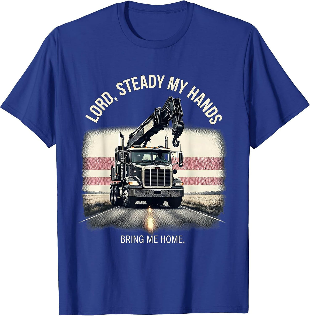 Lord Steady My Hands Bring Me Home Patriotic American Flag T-Shirt - Royal Blue