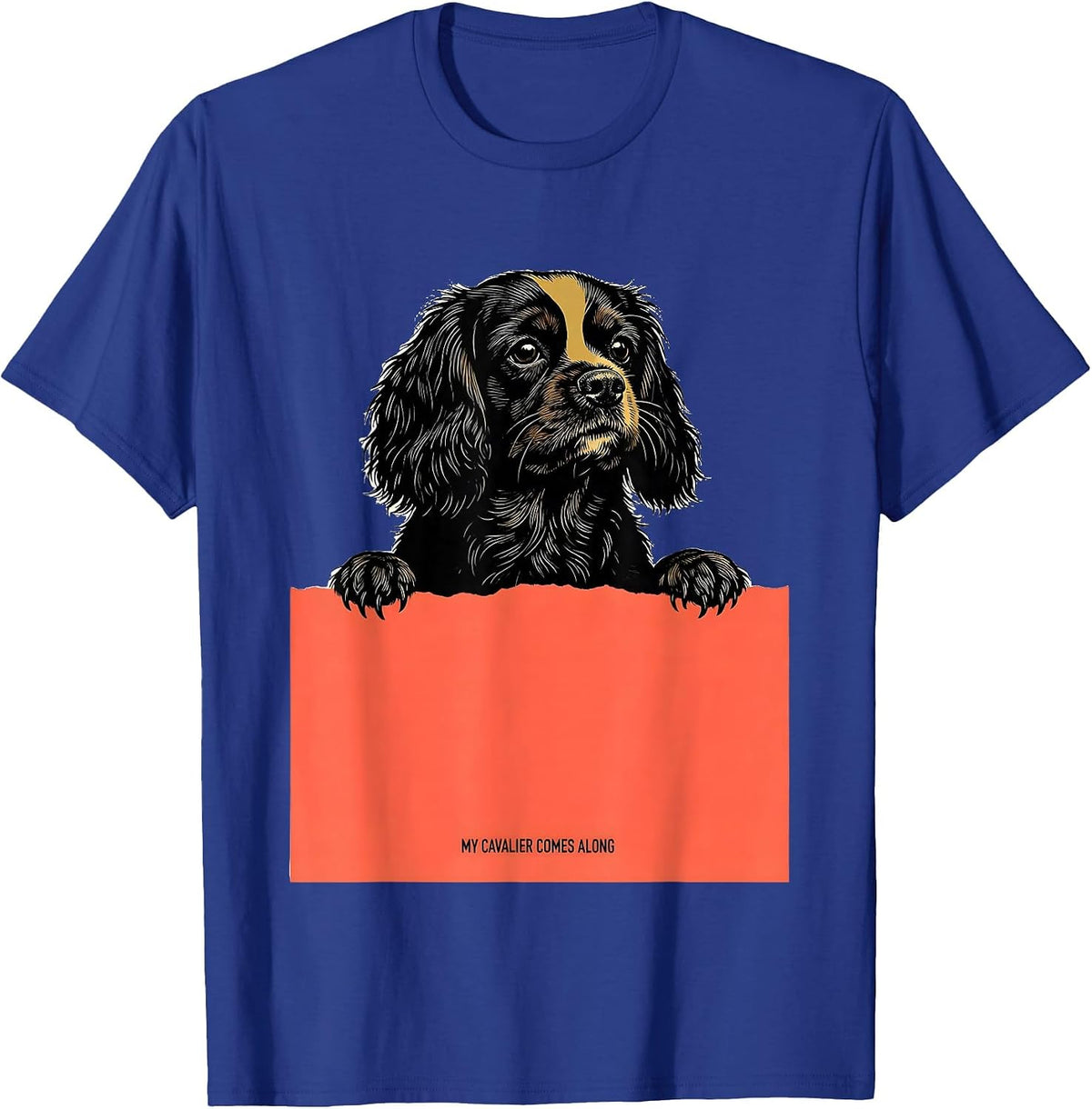 Men's My Cavalier Comes Along Cute Cavalier King Charles Spaniel T-Shirt - Royal Blue