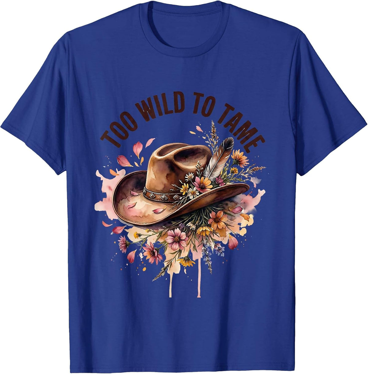 Too Wild To Tame Cowboy Western Design T-Shirt - Royal Blue