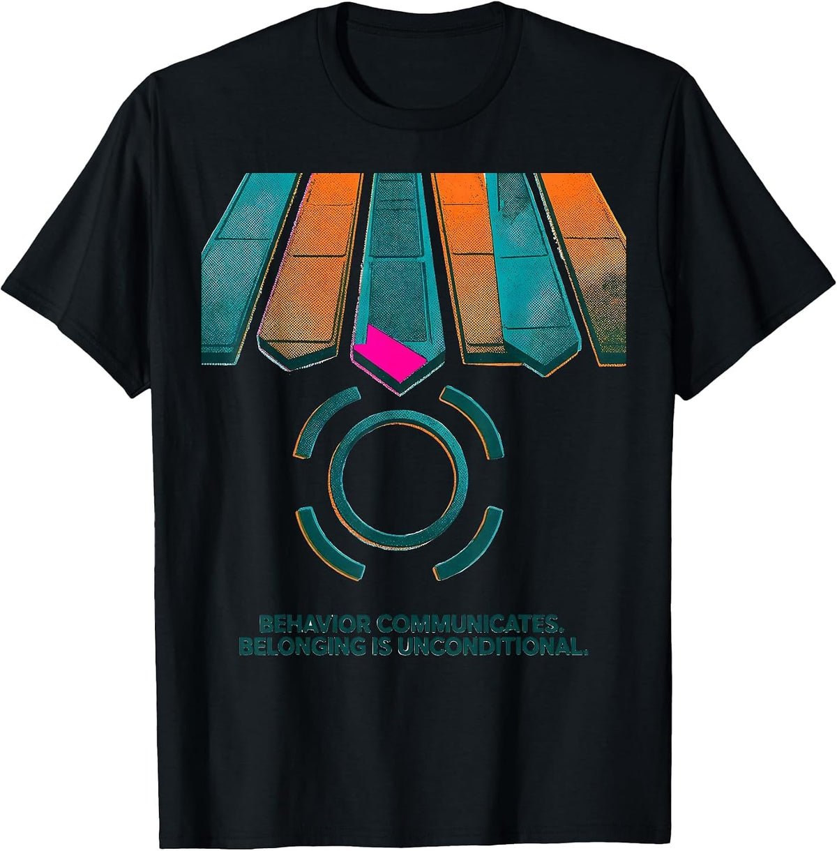 Men's Behavior Communicates Belonging Is Unconditional Special T-Shirt - Black