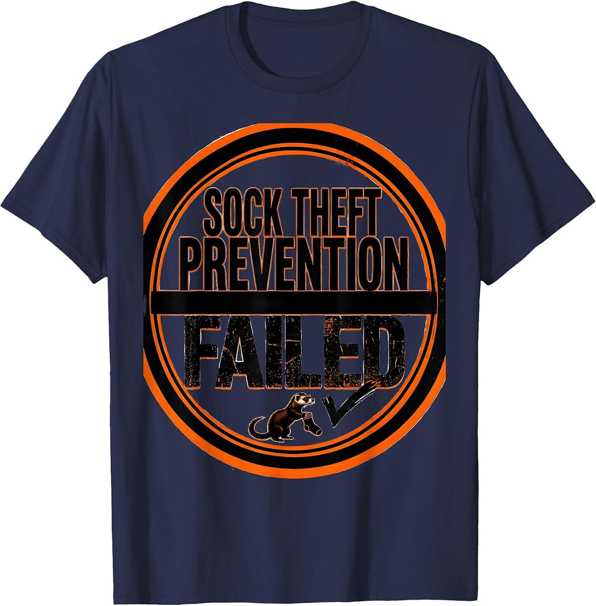 Sock Theft Prevention: Failed Funny Ferret Owner Gift T-Shirt - Navy Blue
