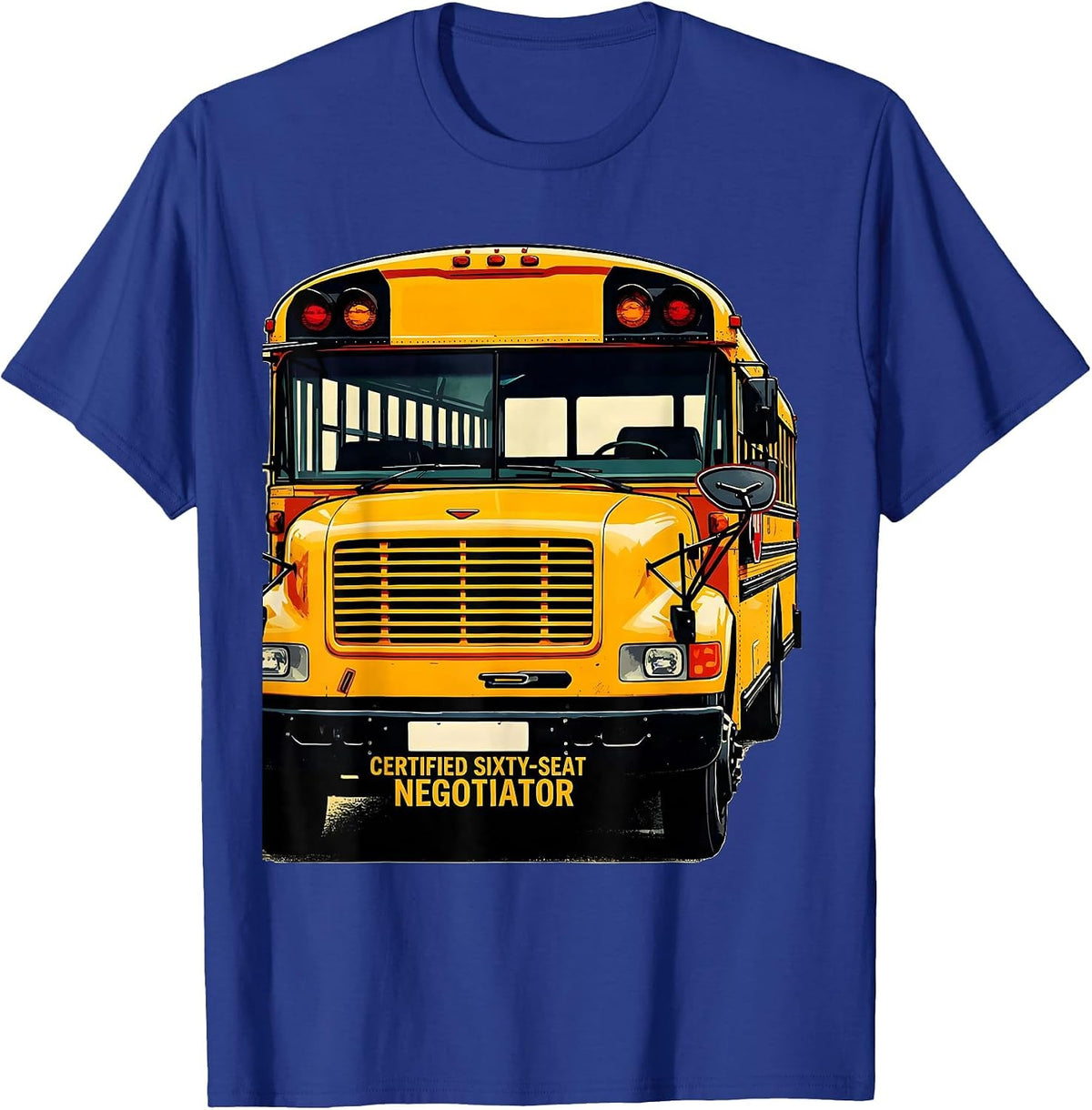 Men's Certified Sixty-Seat Negotiator Funny School Bus Driver T-Shirt - Royal Blue