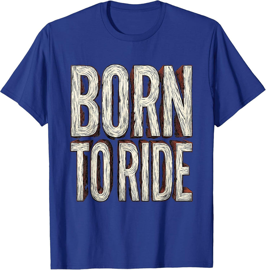 Born to Ride Bike Enthusiast Design T-Shirt - Royal Blue
