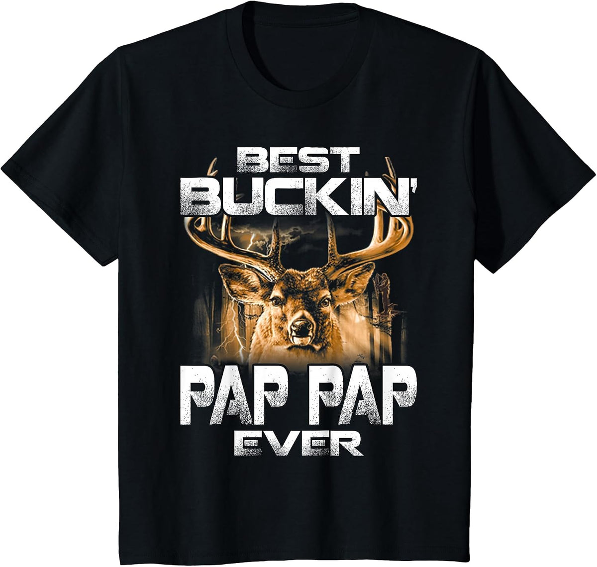 Best Buckin' Pap Pap Ever Tee Deer Hunting Bucking Father T-Shirt - Black