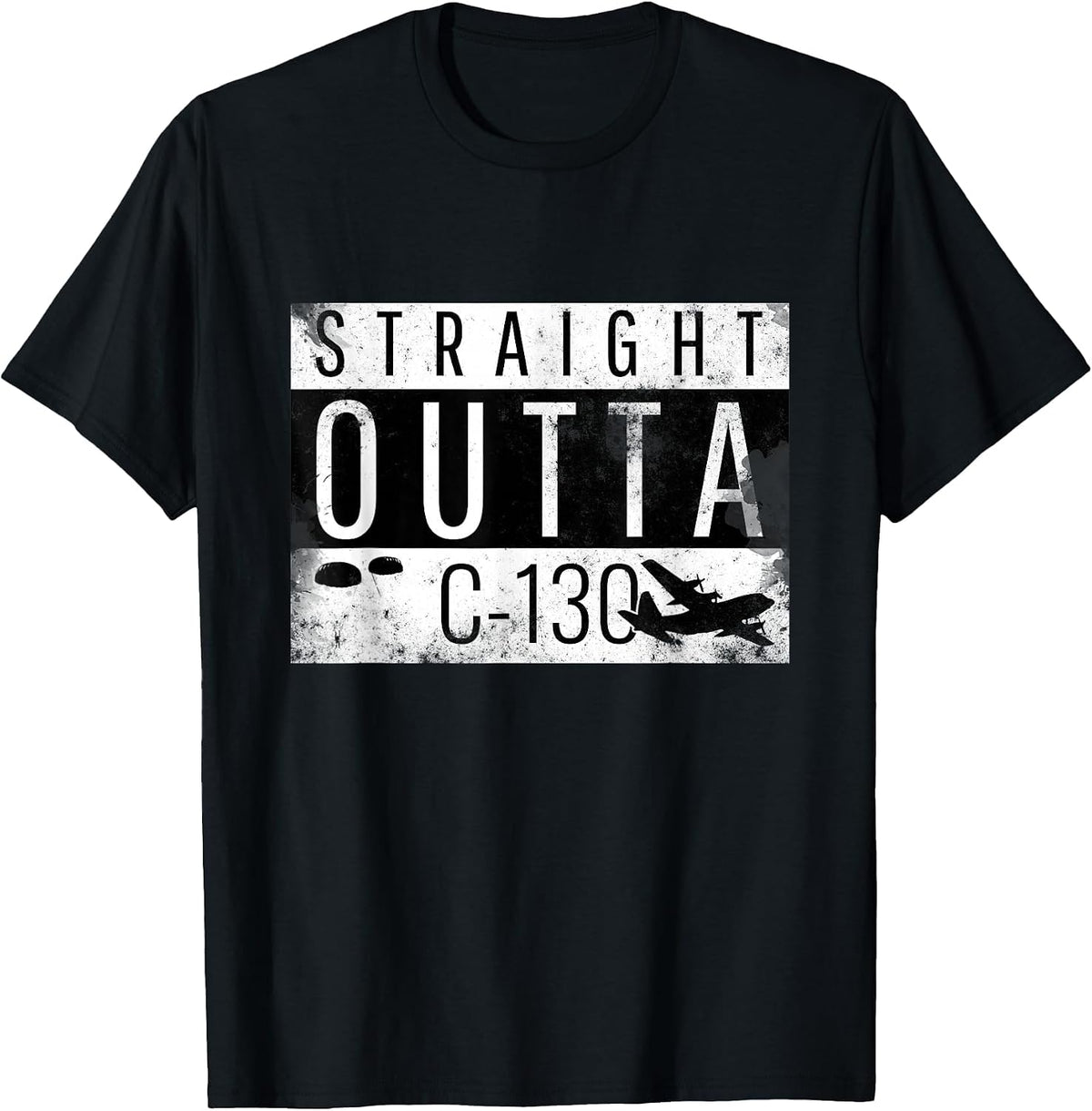 Straight Outta C-130 - Grunge Design - Airborne T-Shirt - Black