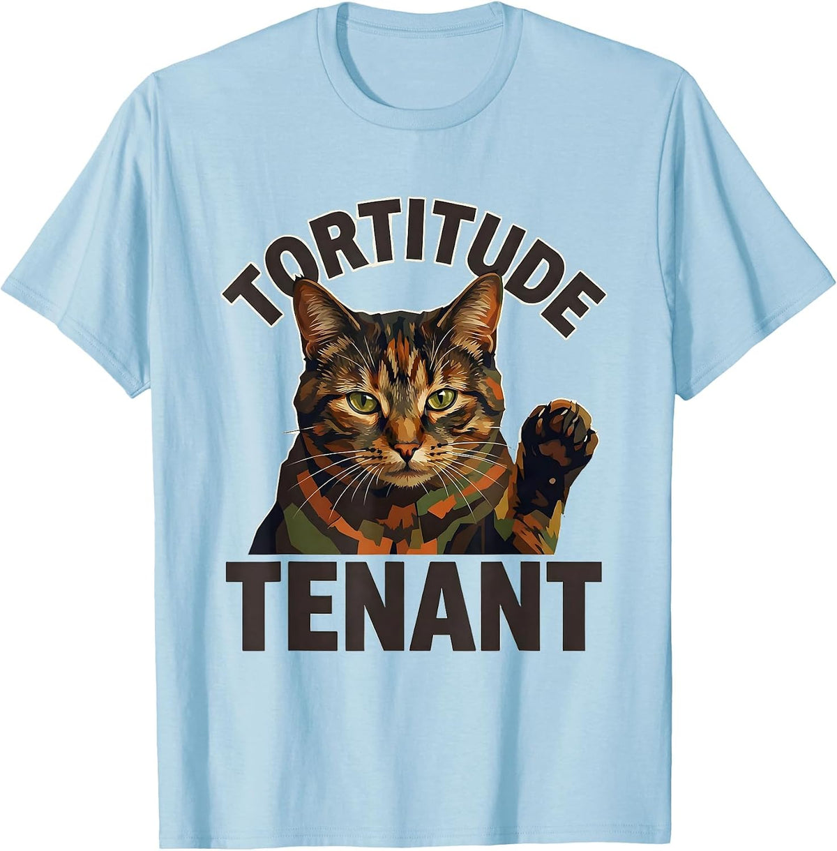 Men's Tortitude Tenant Funny Tortieshell Cat Owner Pet Lover Humor T-Shirt - Baby Blue
