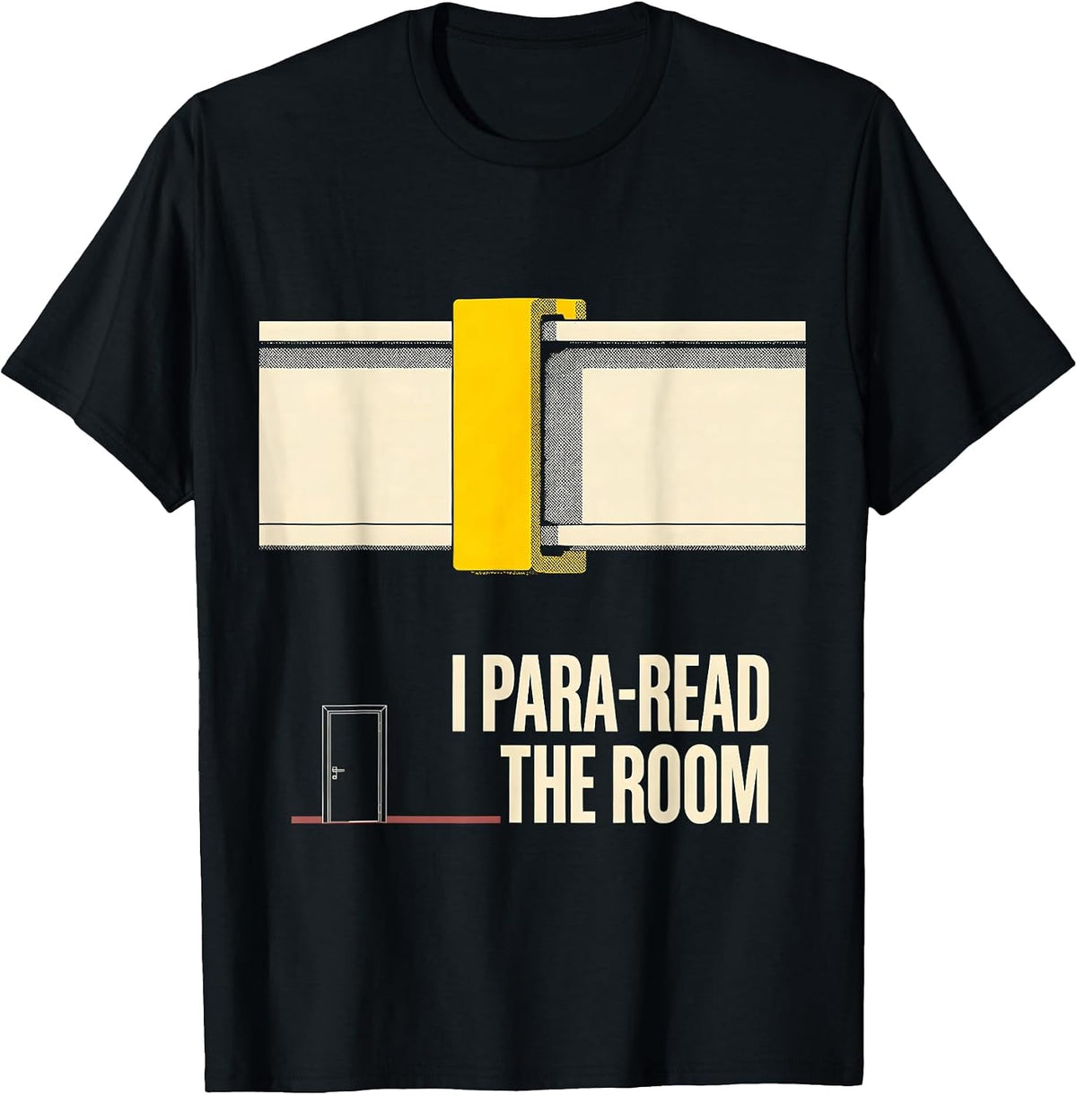 Men's I Para-Read The Room Funny Paraprofessional Para Life T-Shirt - Black