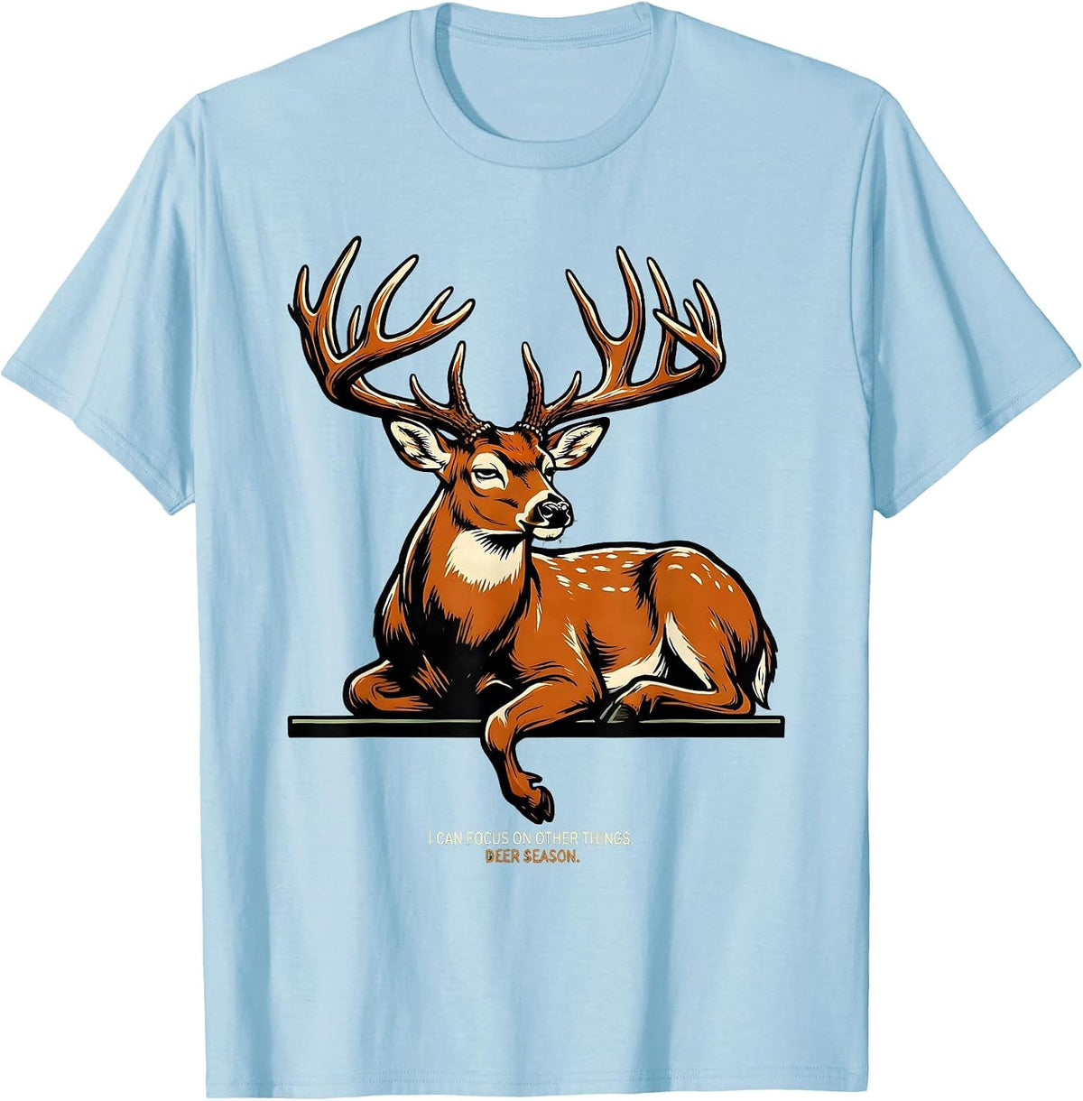 Men's I Can Focus On Other Things Deer Season Funny Dad T-Shirt - Baby Blue