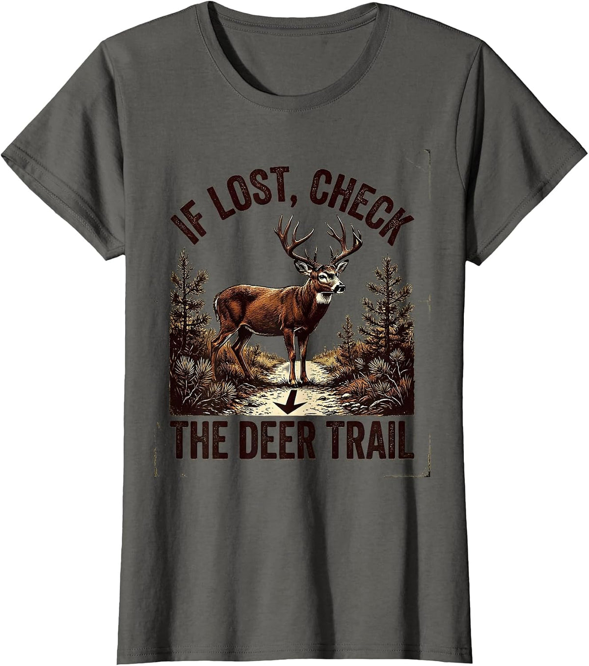 Women's If Lost Check The Deer Trail Vintage Deer Hunting Woods T-Shirt - Asphalt Grey