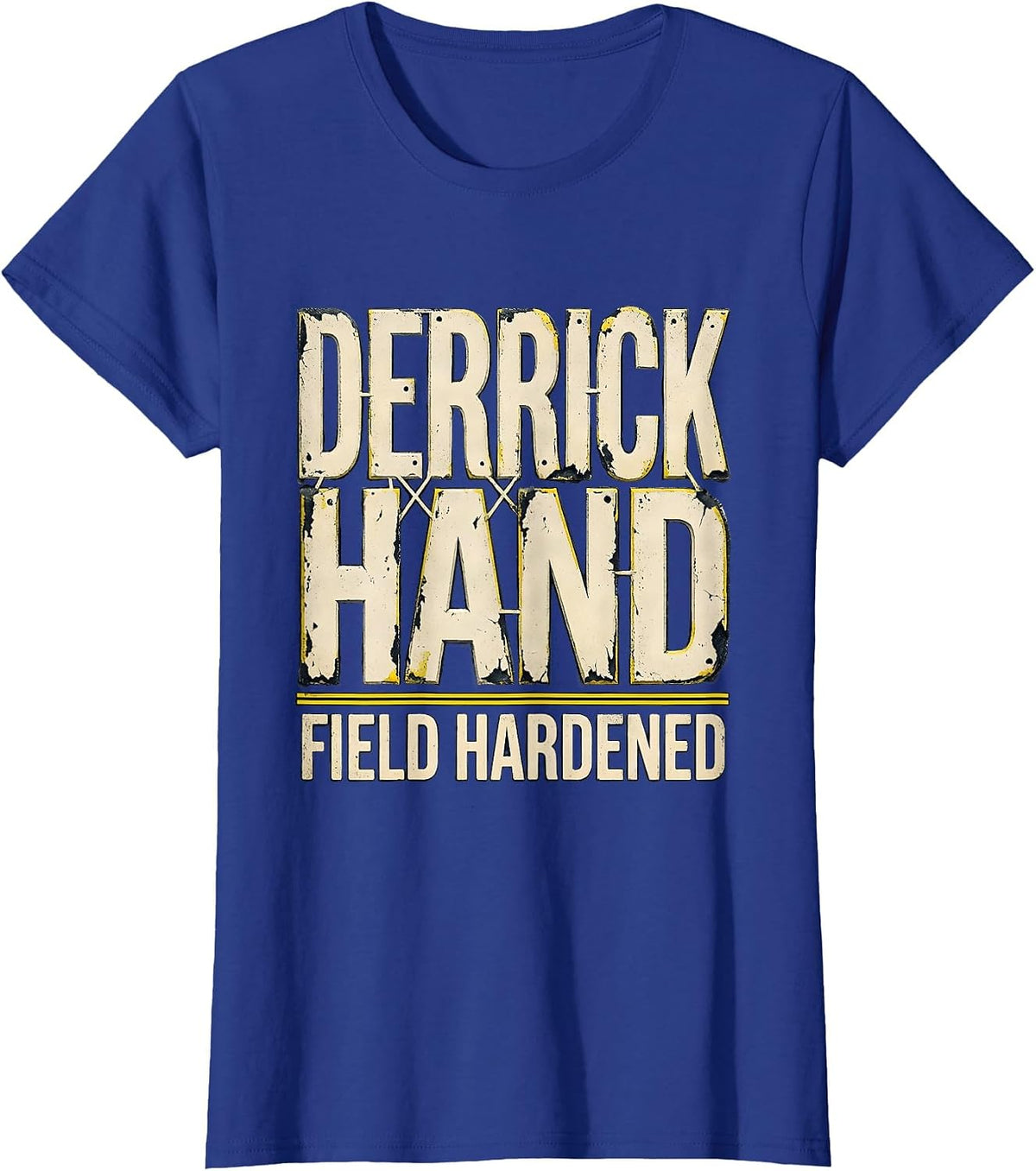 Women's Derrickhand, Field Hardened Rugged Oilfield Worker Gift T-Shirt - Royal Blue