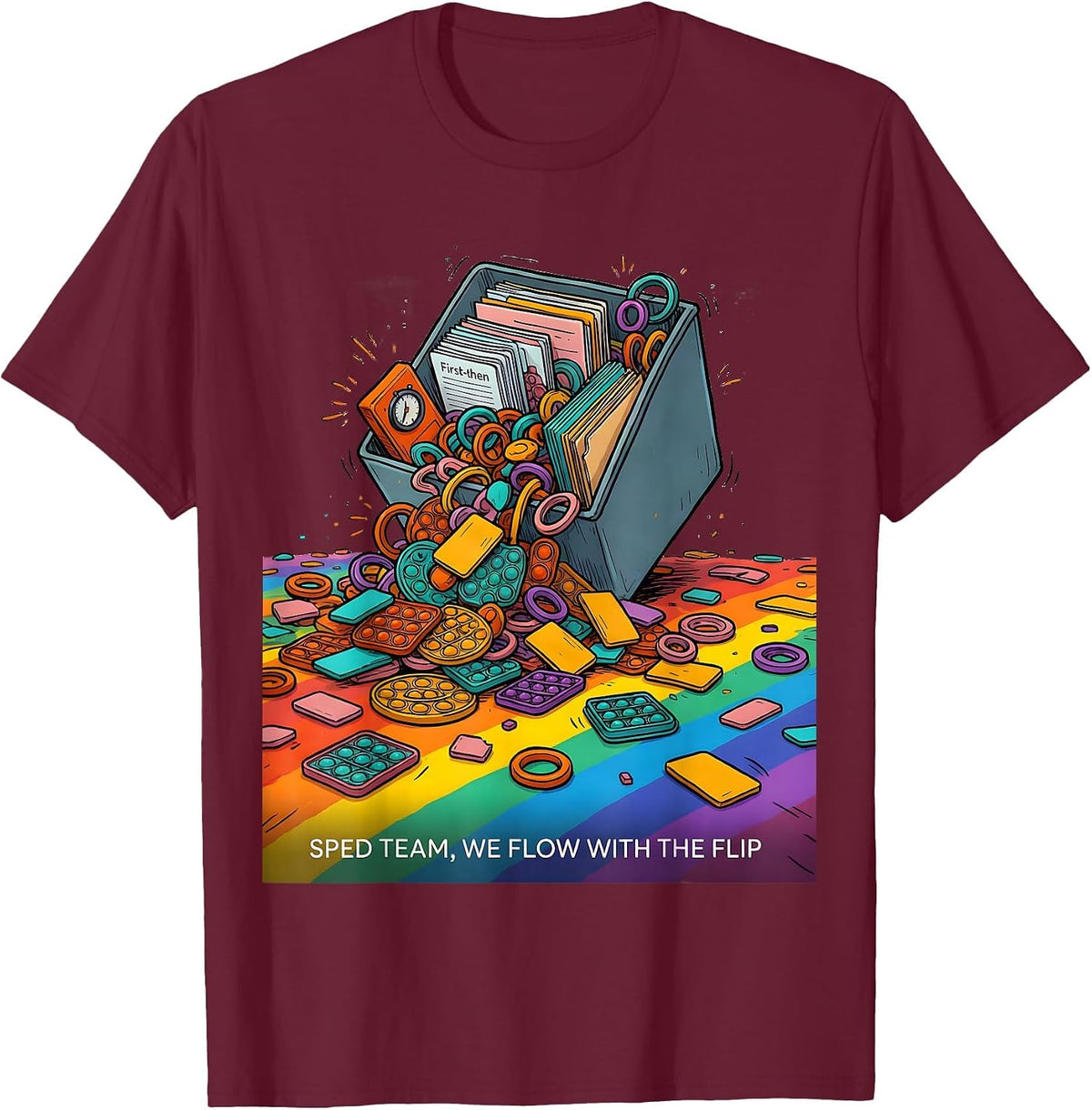 SPED Team We Flow With The Flip Colorful Teacher Team Humor T-Shirt - Burgundy