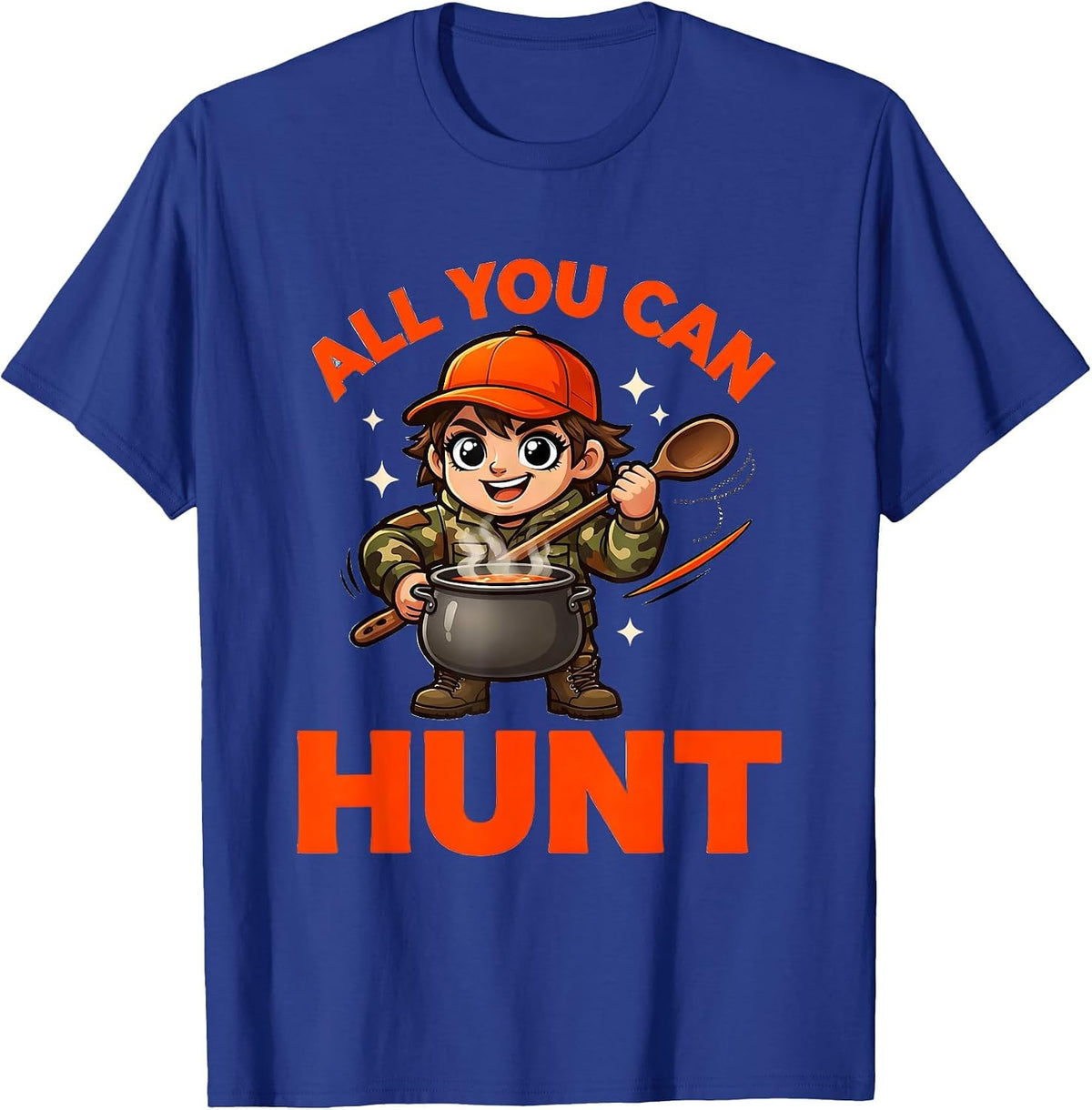 Men's ALL YOU CAN HUNT Funny Deer Hunter Camp Kitchen Gift T-Shirt - Royal Blue