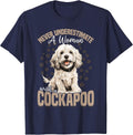 Cockapoo Dog Breed Pet Never Underestimate a Woman with One T-Shirt - Navy Blue
